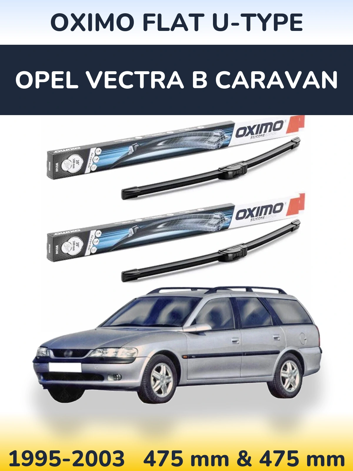 Front wiper blade set Oximo Flat U-type 475 & 475 mm for Opel Vectra B Caravan 1995-2003