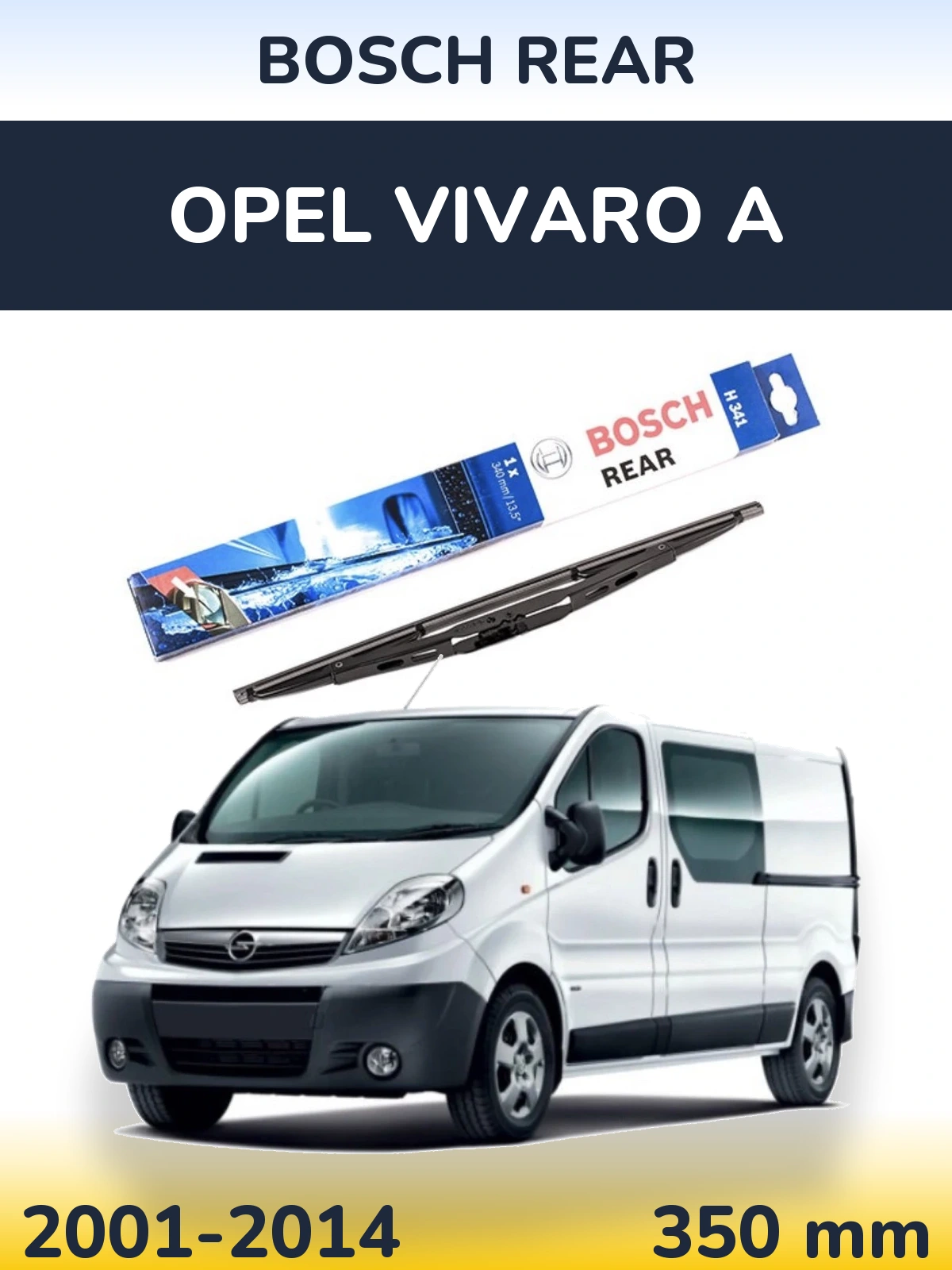 Задня щітка BOSCH Rear 340 мм для Opel Vivaro A 2001-2014