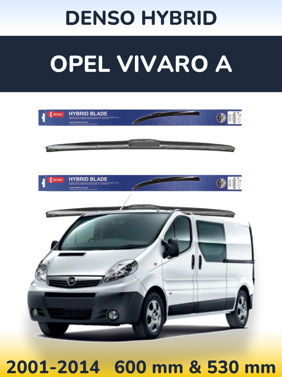 Комплект передніх щіток Denso Hybrid 600 & 530 мм для Opel Vivaro A 2001-2014