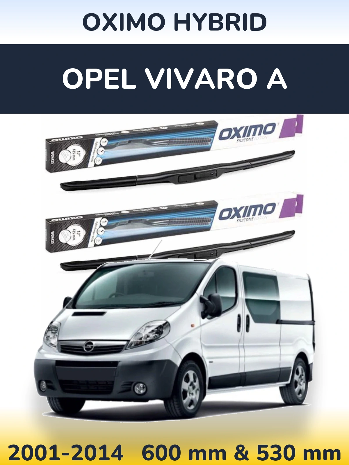 Front wiper blade set Oximo Hybrid 600 & 530 mm for Opel Vivaro A 2001-2014