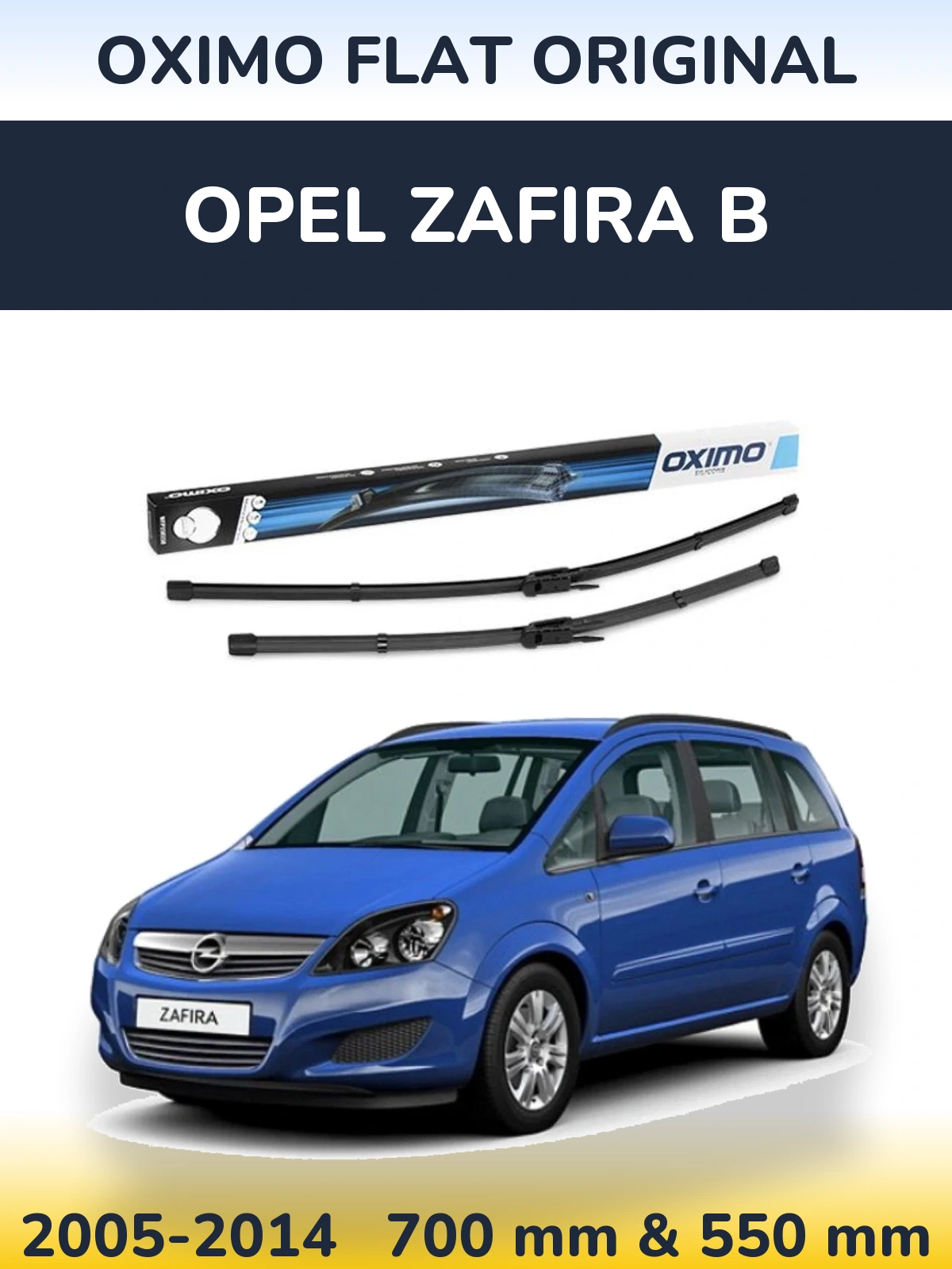 Комплект передніх щіток Oximo Flat Original 700 & 550 мм для Opel Zafira B 2005-2014