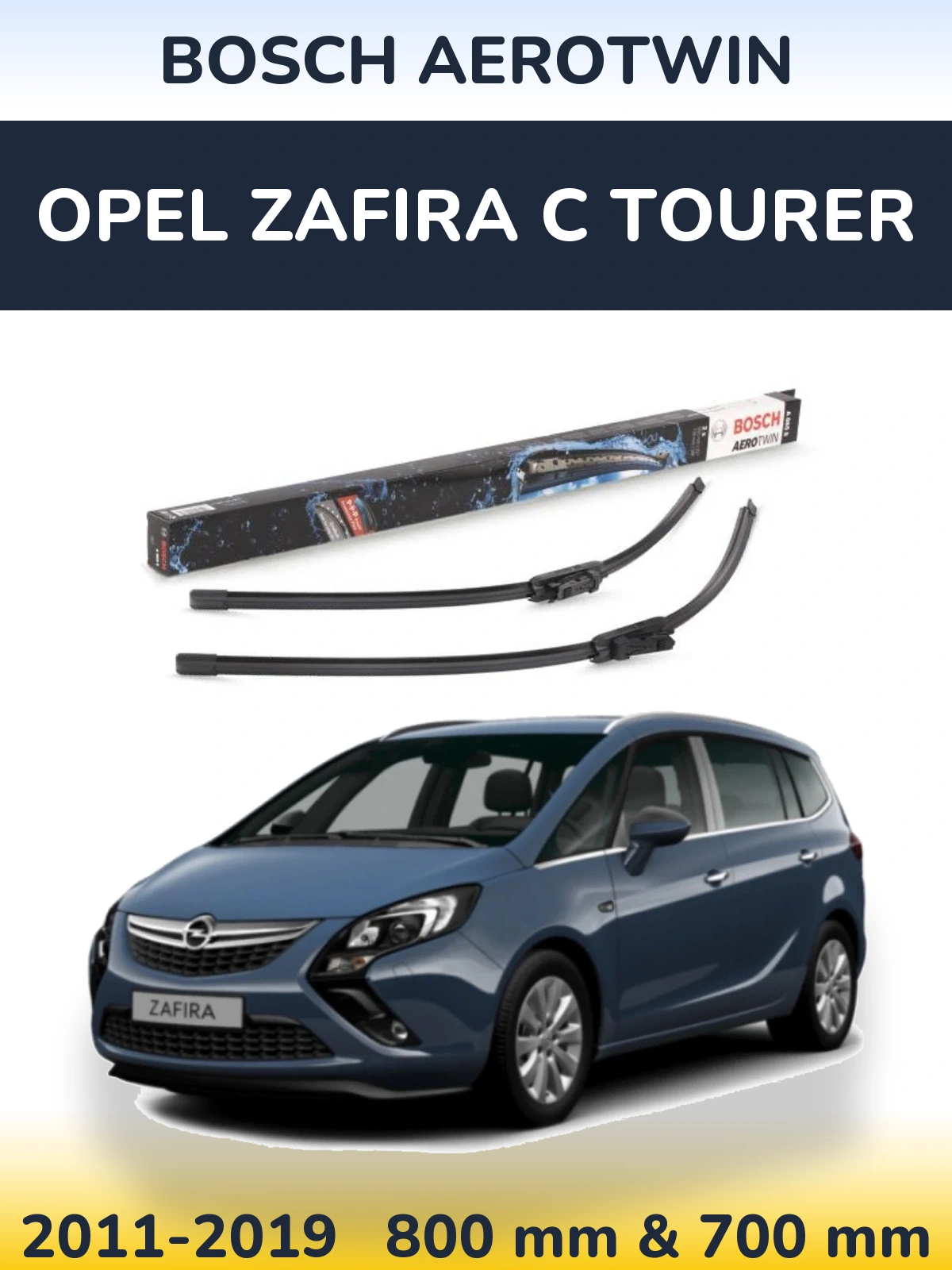 Комплект передніх щіток BOSCH AeroTwin 800 & 700 мм для Opel Zafira C Tourer 2011-2019