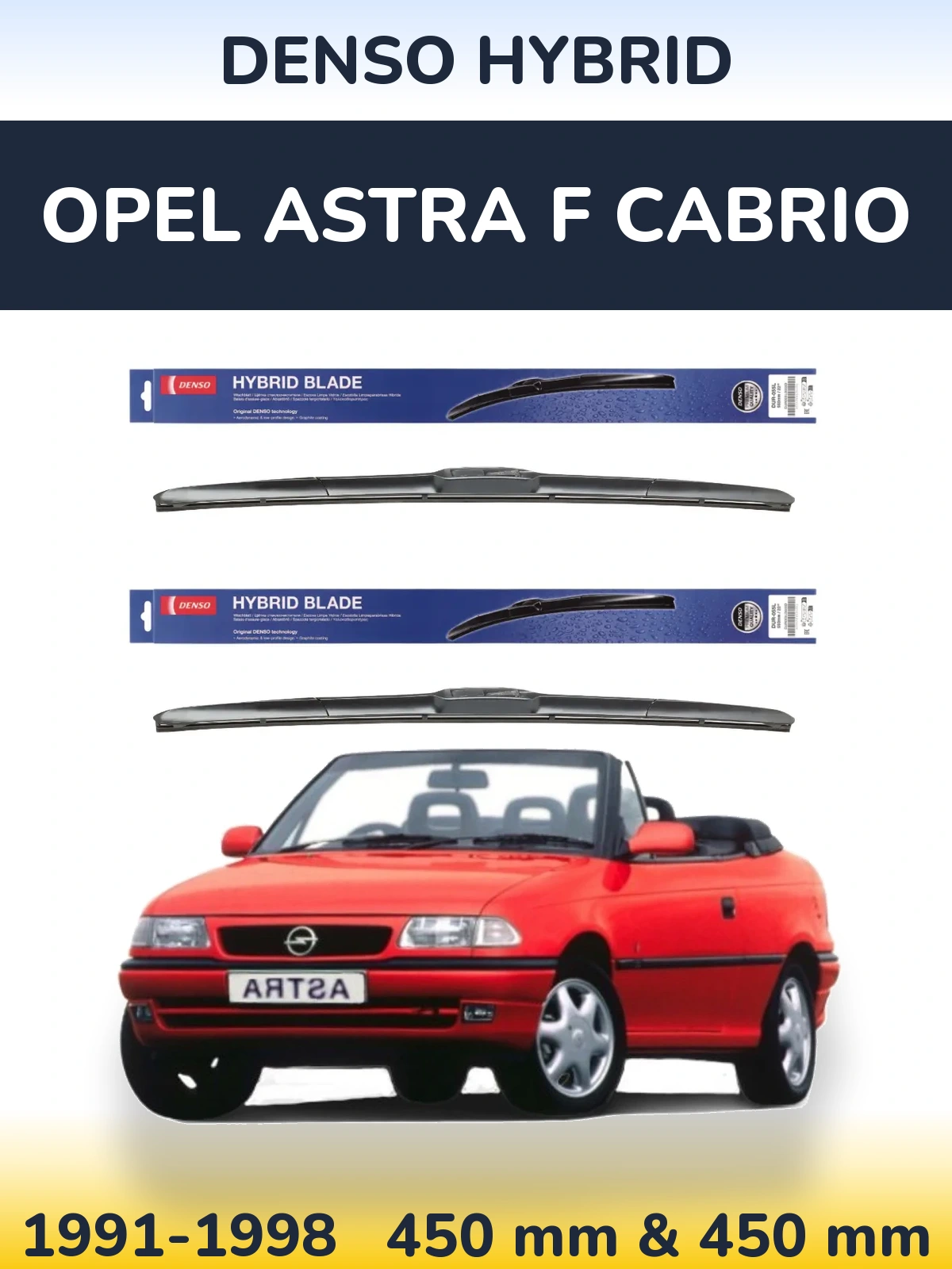 Комплект передніх щіток Denso Hybrid 450 & 450 мм для Opel Astra F cabrio 1991-1998