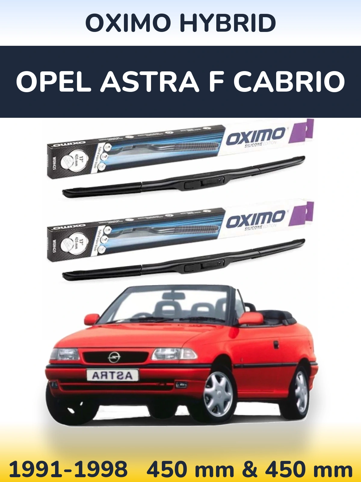 Комплект передних дворников Oximo Hybrid 450 & 450 мм для Opel Astra F cabrio 1991-1998