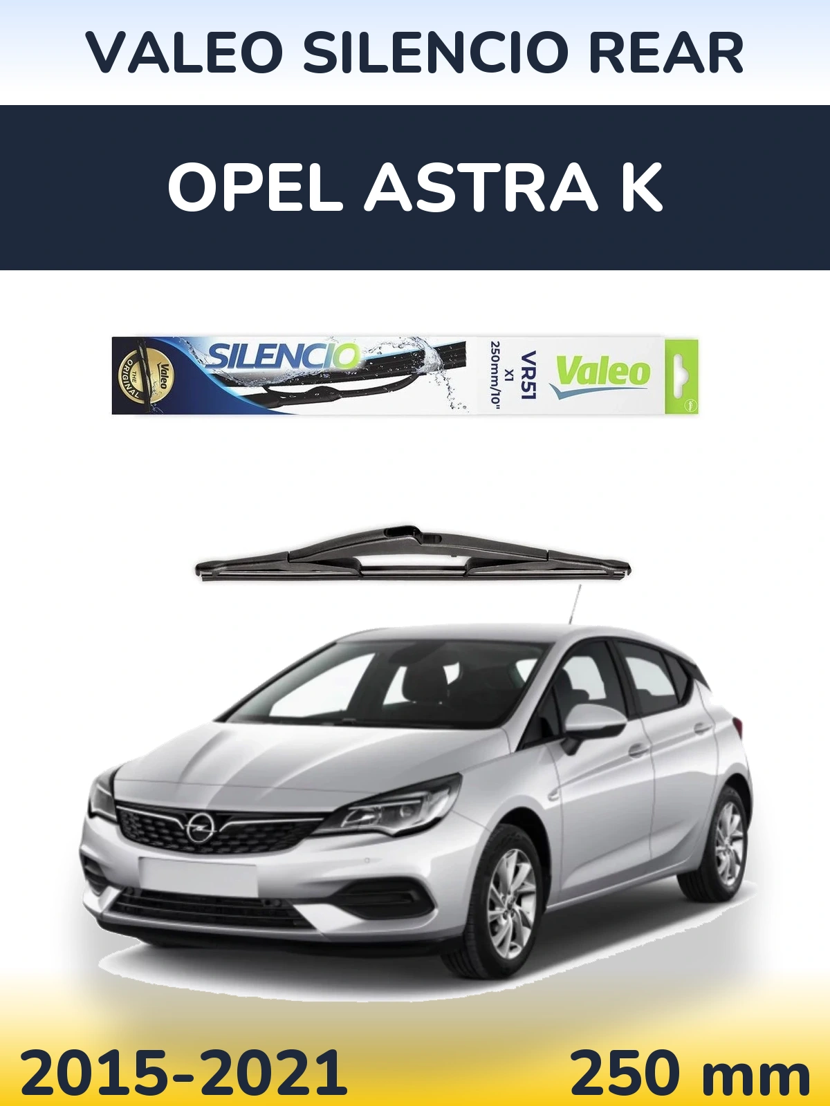 Задний дворник Valeo Silencio Rear 250 мм для Opel Astra K 2015-2021