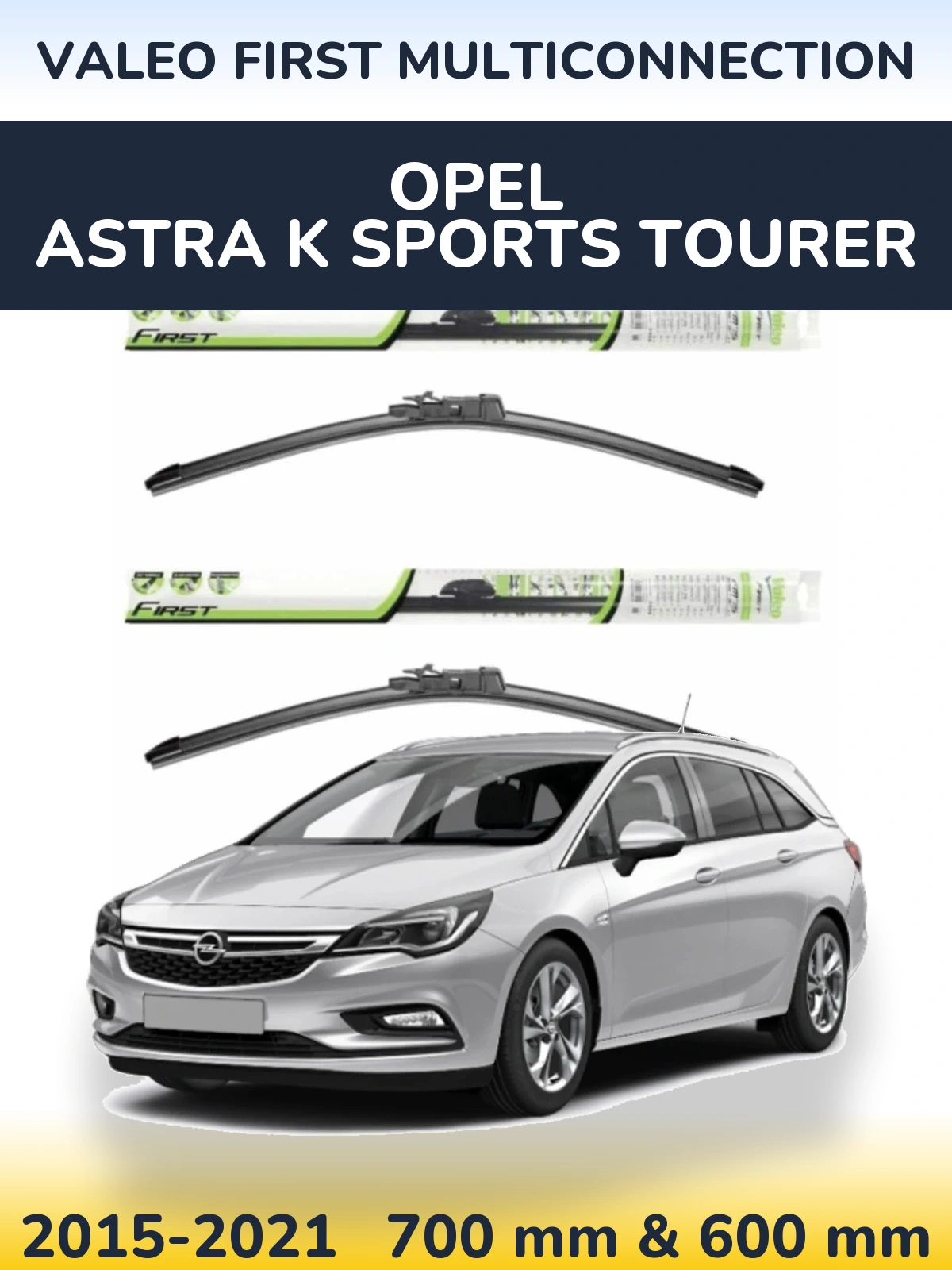 Komplet przednich wycieraczek Valeo First MultiConnection 700 & 600 mm do Opel Astra K Sports Tourer 2015-2021