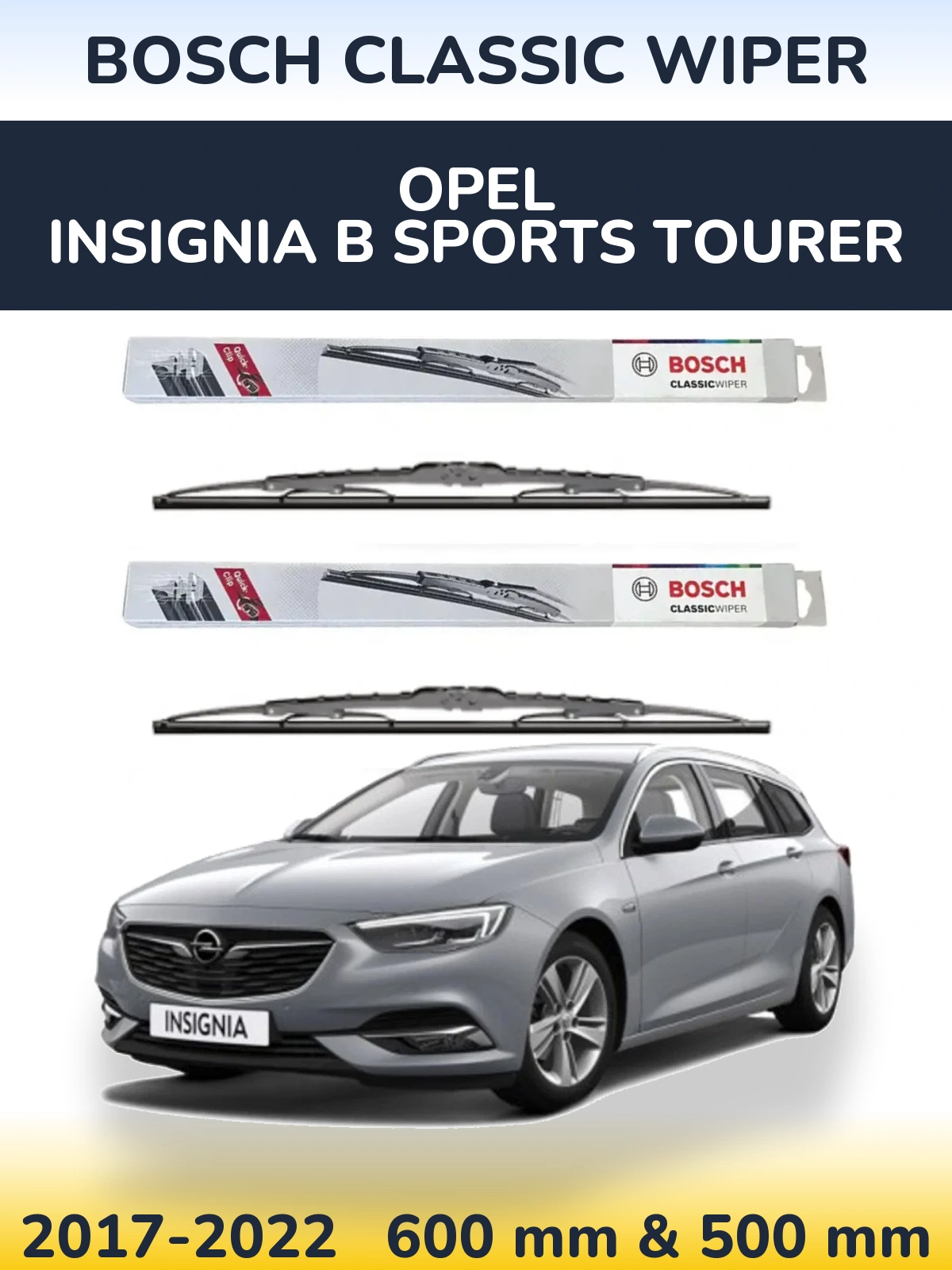 Front wiper blade set BOSCH Classic Wiper 600 & 500 mm for Opel Insignia B Sports Tourer 2017-2022
