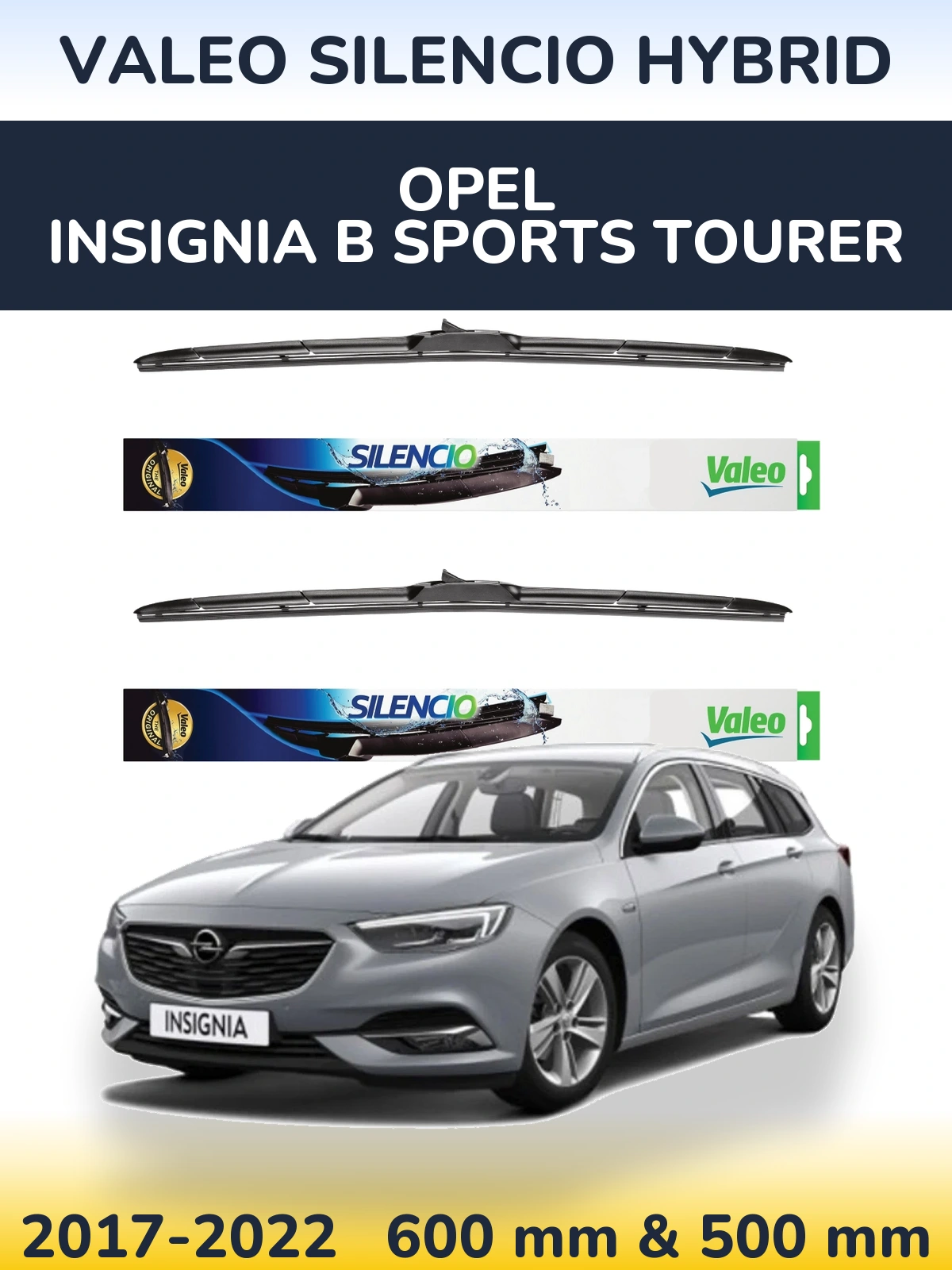 Комплект передніх щіток Valeo Silencio Hybrid 600 & 500 мм для Opel Insignia B Sports Tourer 2017-2022