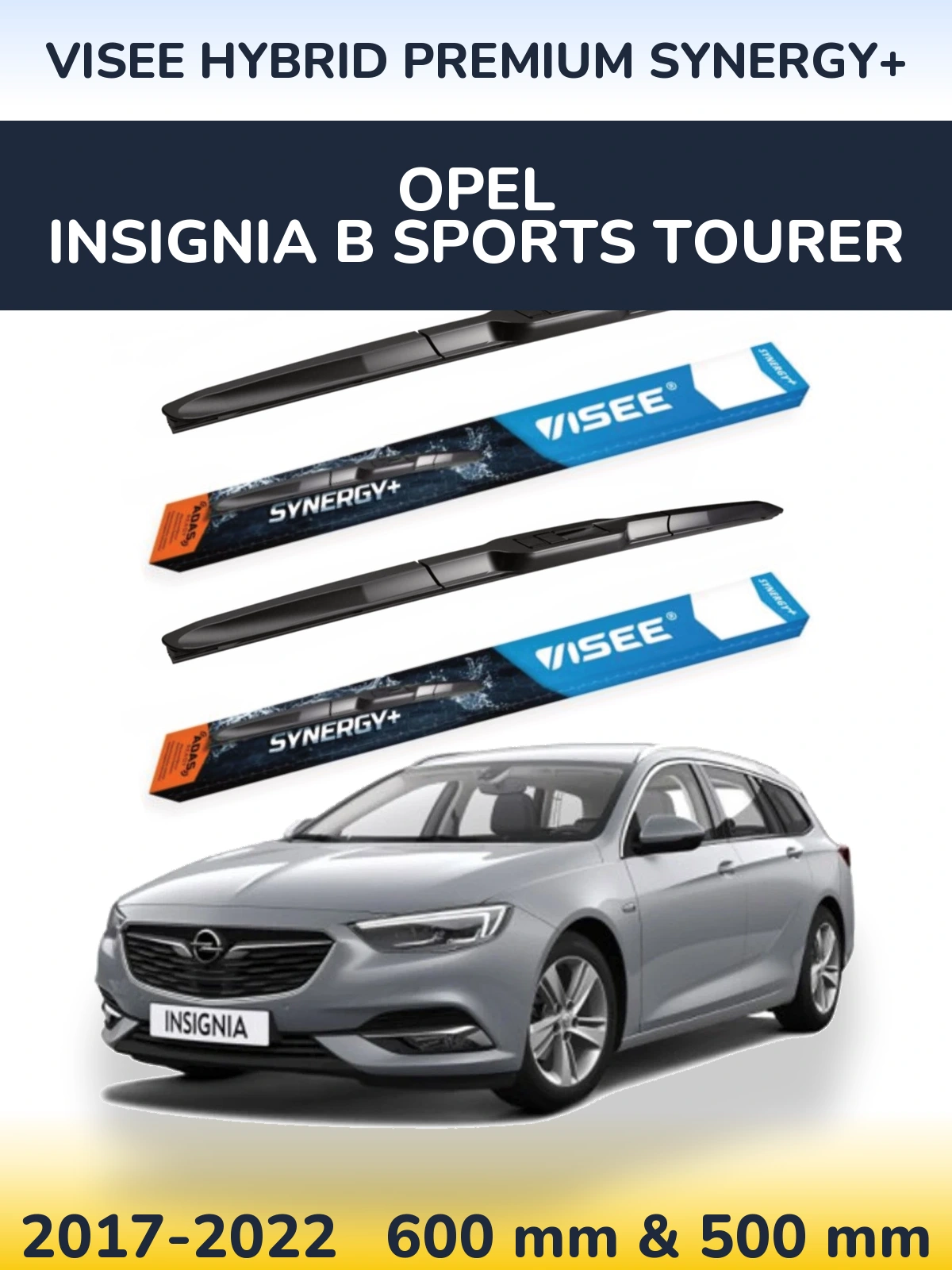 Комплект передніх щіток VISEE HYBRID PREMIUM SYNERGY+ 600 & 500 мм для Opel Insignia B Sports Tourer 2017-2022