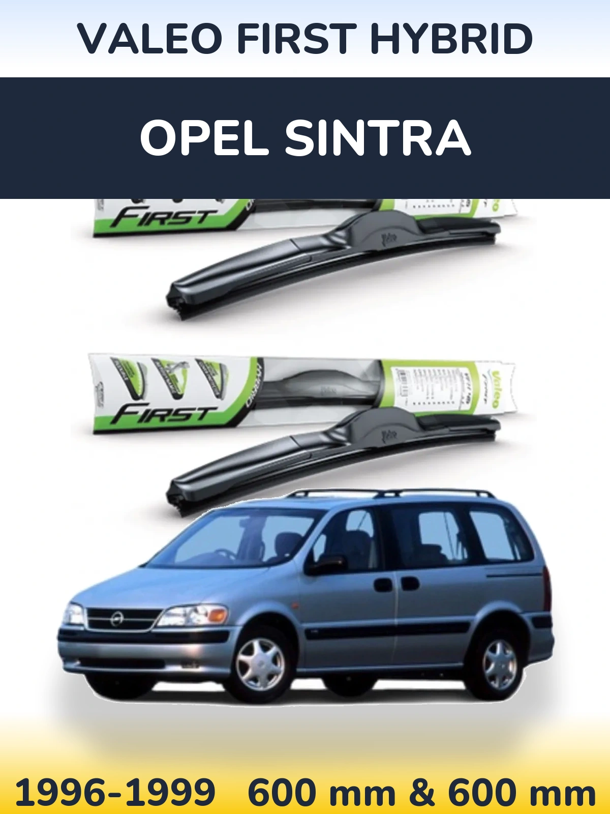 Комплект передніх щіток Valeo First Hybrid 600 & 600 мм для Opel Sintra 1996-1999