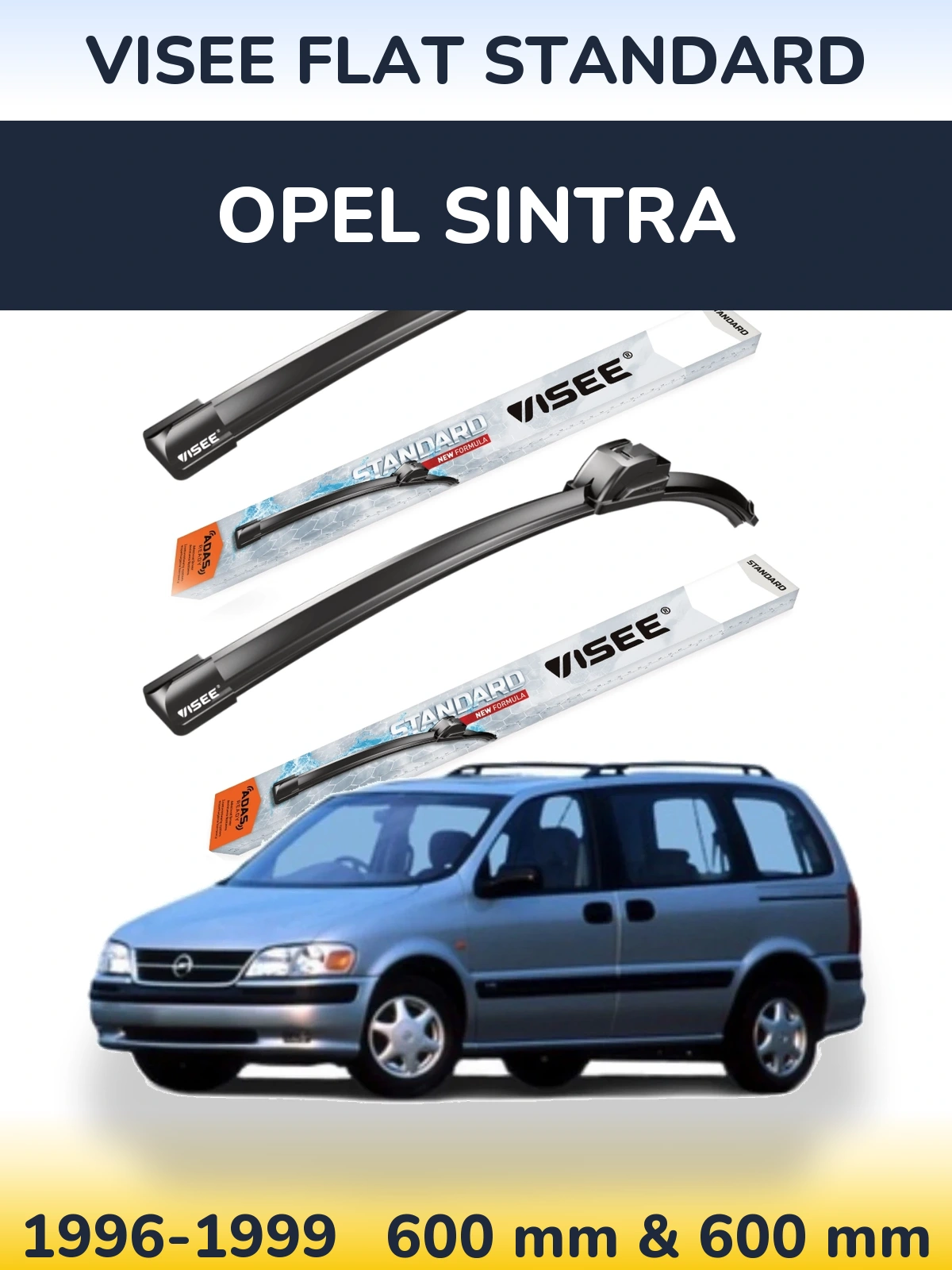 Komplet przednich wycieraczek VISEE FLAT STANDARD 600 & 600 mm do Opel Sintra 1996-1999