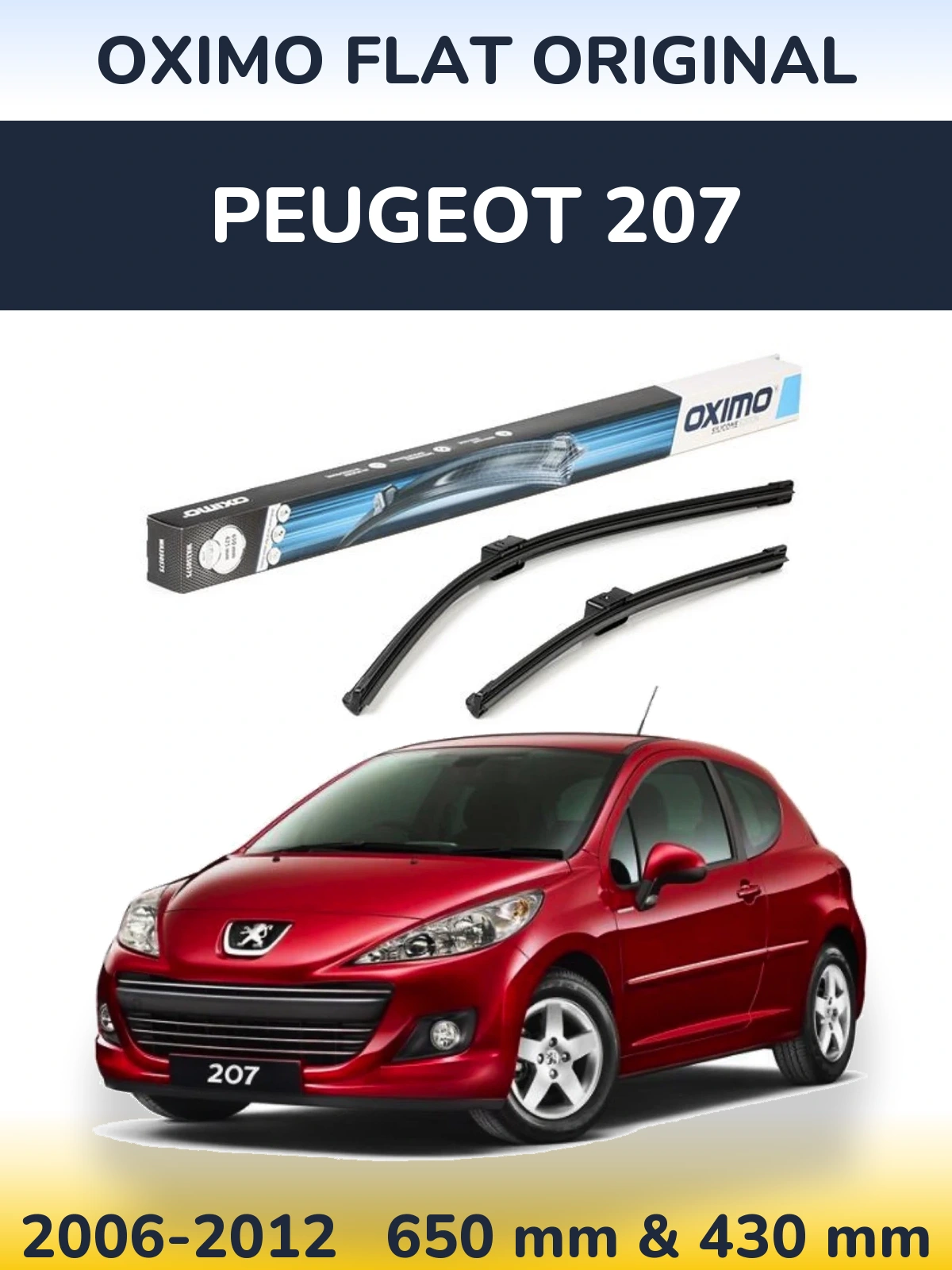 Комплект передніх щіток Oximo Flat Original 650 & 430 мм для Peugeot 207 2006-2012