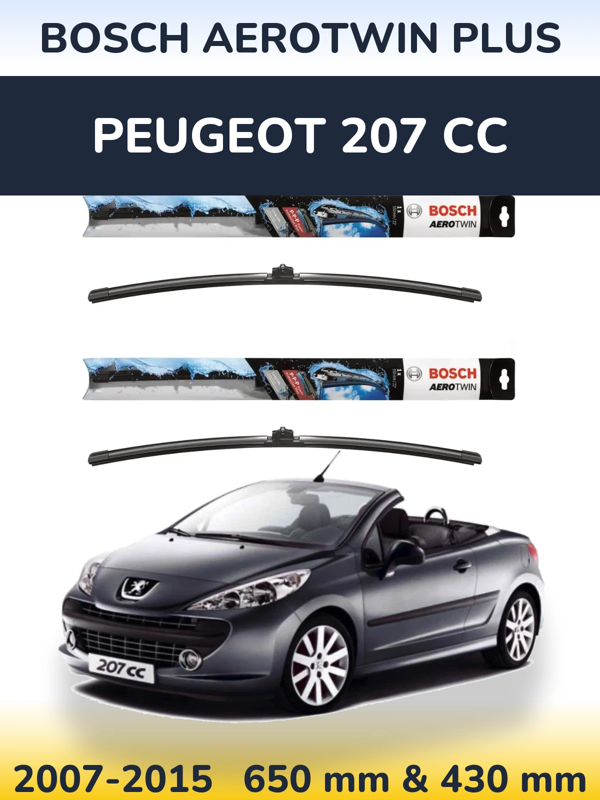 Комплект передних дворников BOSCH AeroTwin Plus 650 & 430 мм для Peugeot 207 CC 2007-2015