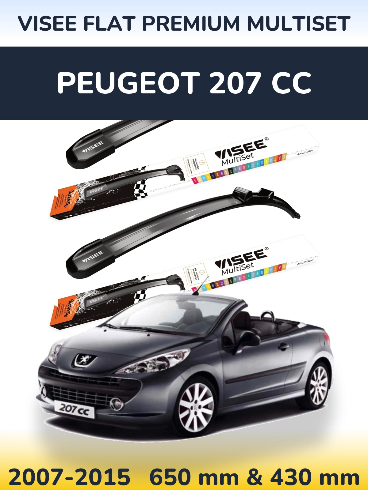 Komplet przednich wycieraczek VISEE FLAT PREMIUM MultiSet 650 & 430 mm do Peugeot 207 CC 2007-2015