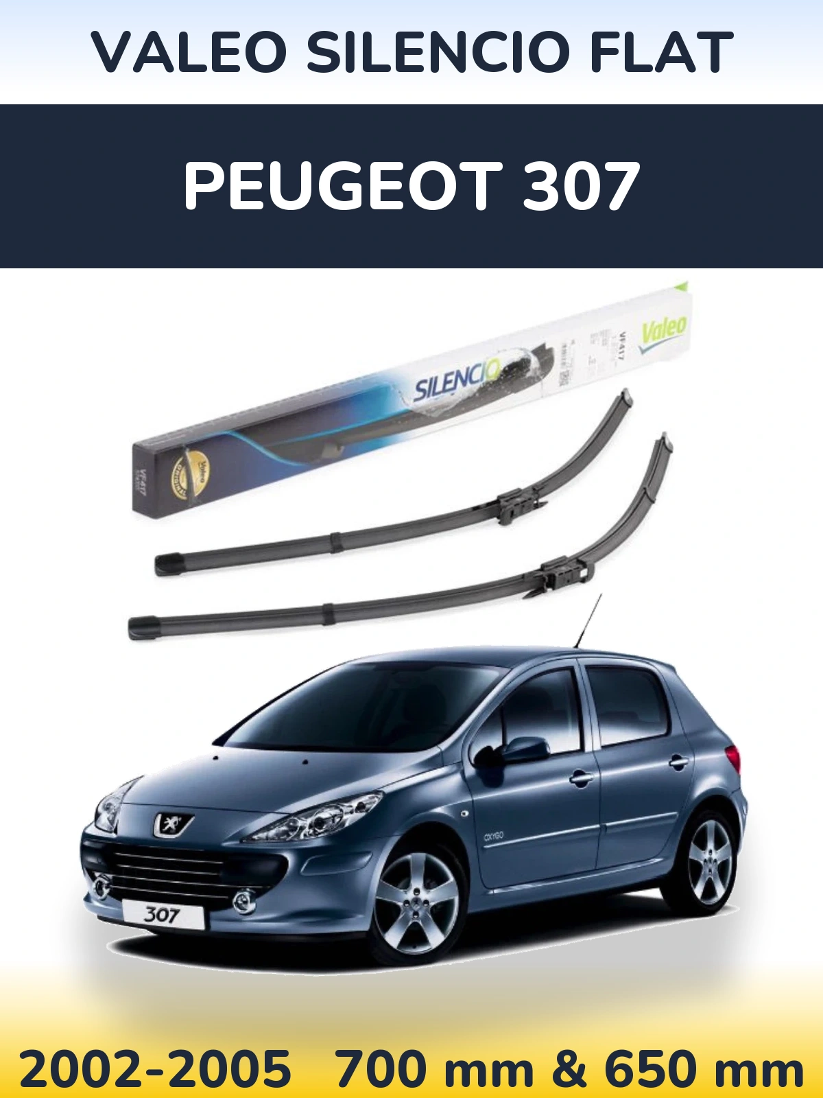 Комплект передніх щіток Valeo Silencio Flat 700 & 650 мм для Peugeot 307 2002-2005