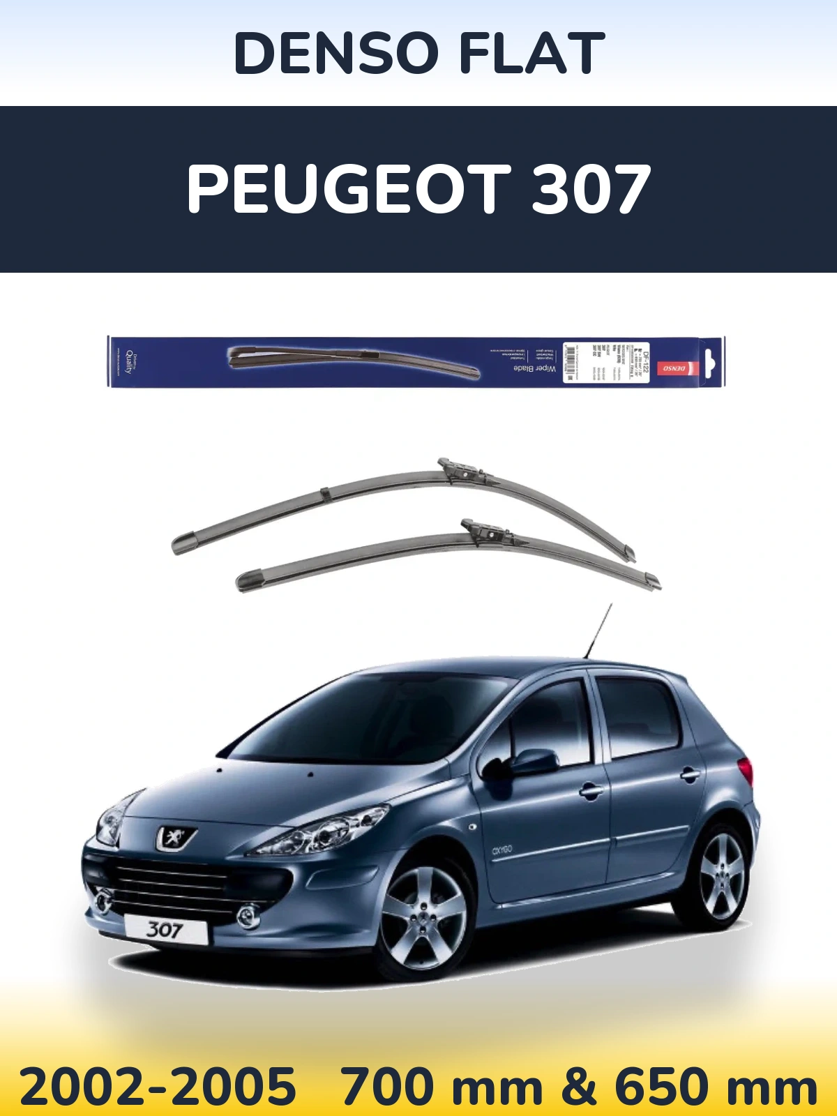 Komplet przednich wycieraczek Denso Flat 700 & 650 mm do Peugeot 307 2002-2005