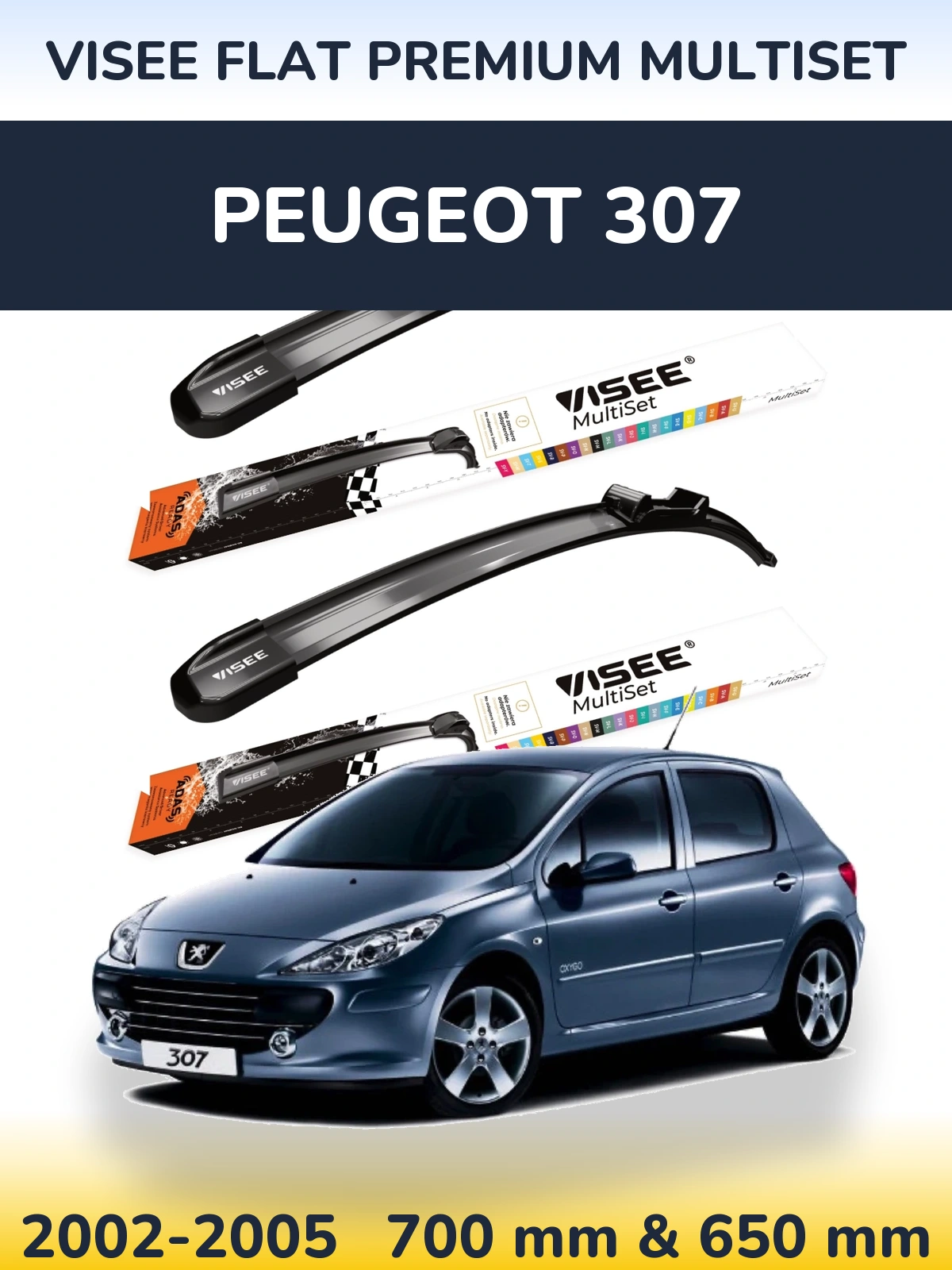 Front wiper blade set VISEE FLAT PREMIUM MultiSet 700 & 650 mm for Peugeot 307 2002-2005