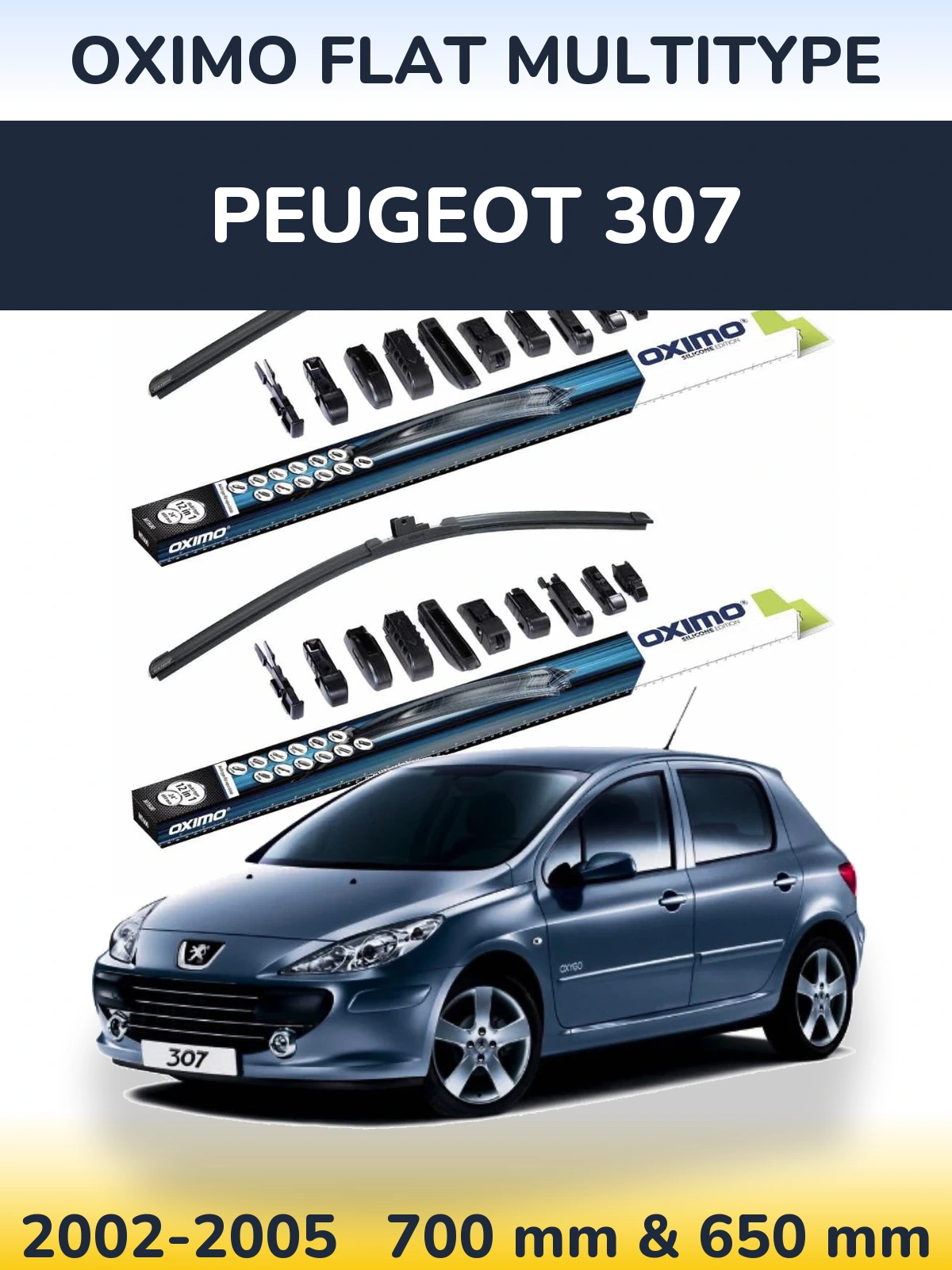Комплект передніх щіток Oximo Flat MultiТипe 700 & 650 мм для Peugeot 307 2002-2005