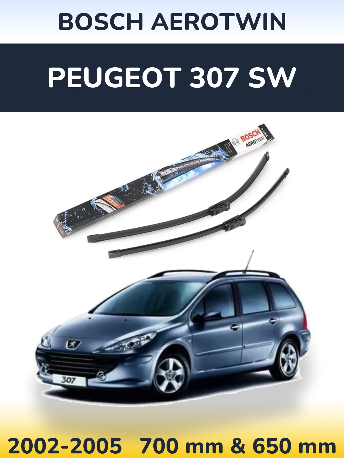 Комплект передніх щіток BOSCH AeroTwin 700 & 650 мм для Peugeot 307 SW 2002-2005