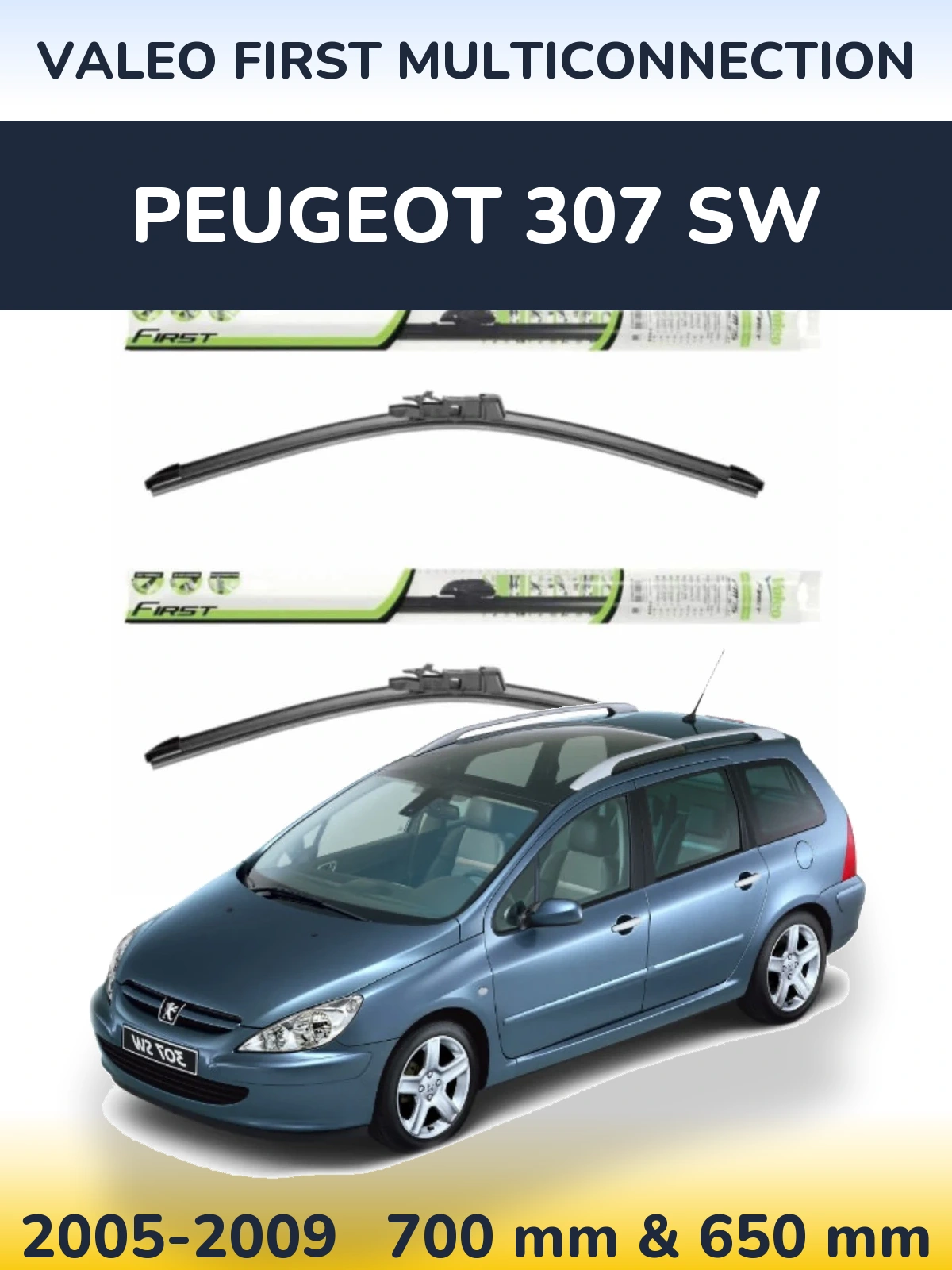 Комплект передніх щіток Valeo First MultiConnection 700 & 650 мм для Peugeot 307 SW 2005-2009