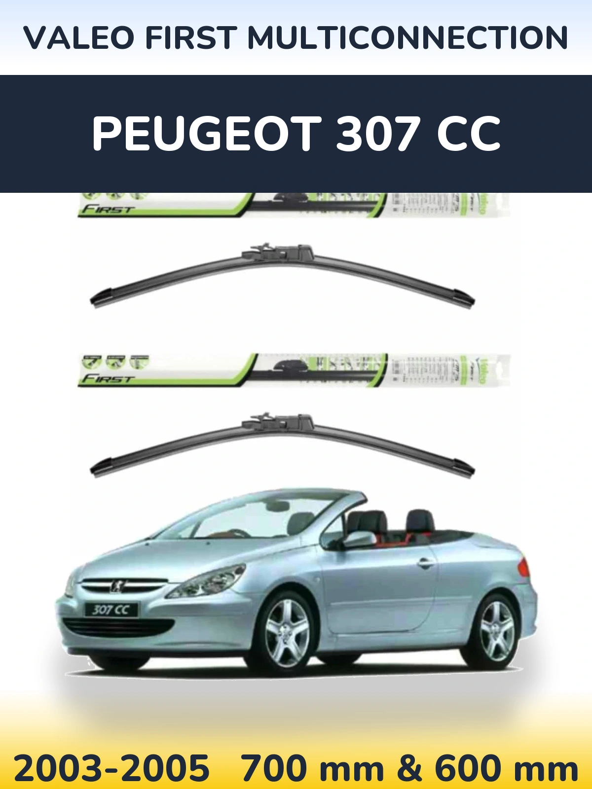 Komplet przednich wycieraczek Valeo First MultiConnection 700 & 600 mm do Peugeot 307 CC 2003-2005