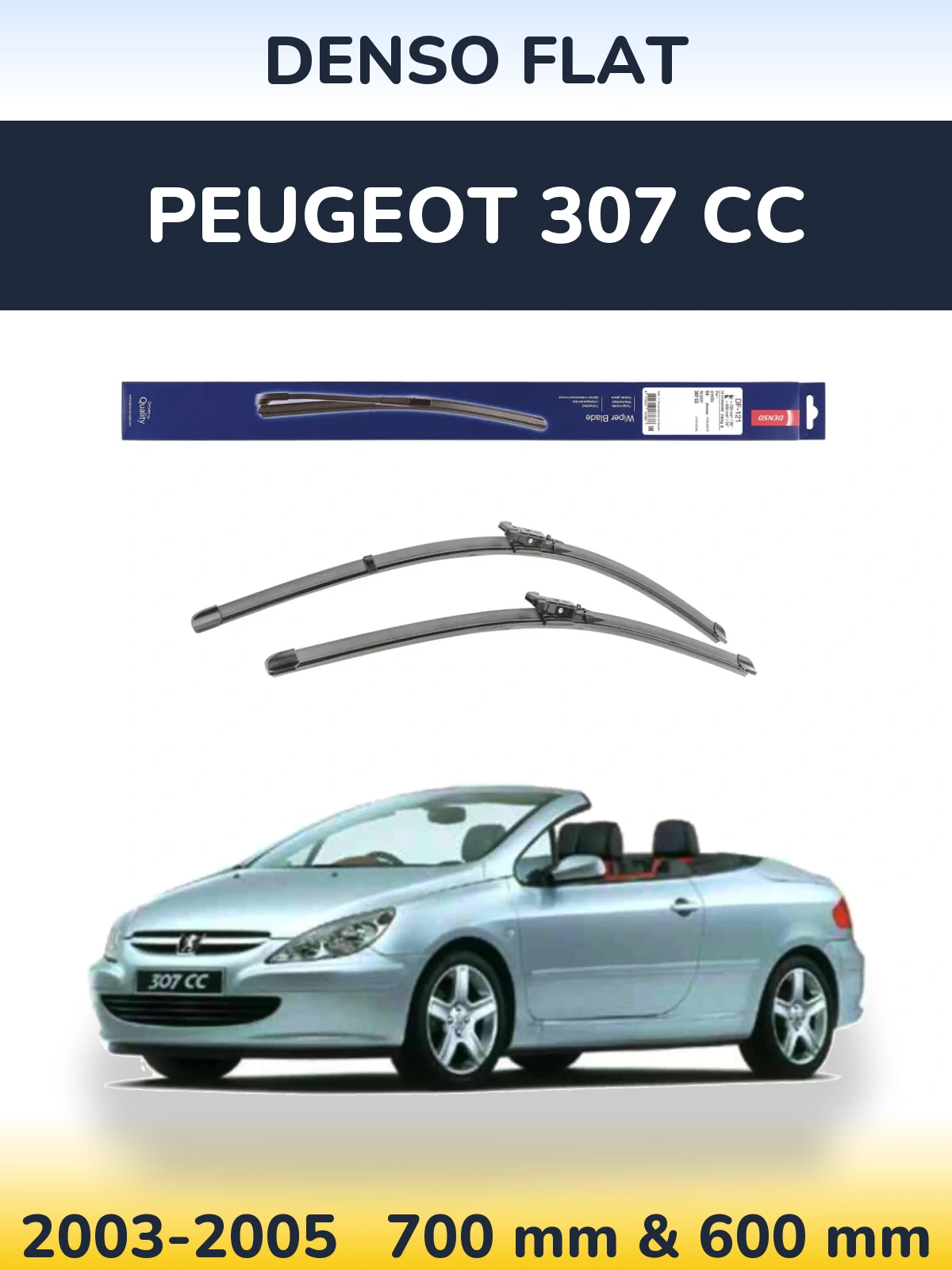 Komplet przednich wycieraczek Denso Flat 700 & 600 mm do Peugeot 307 CC 2003-2005