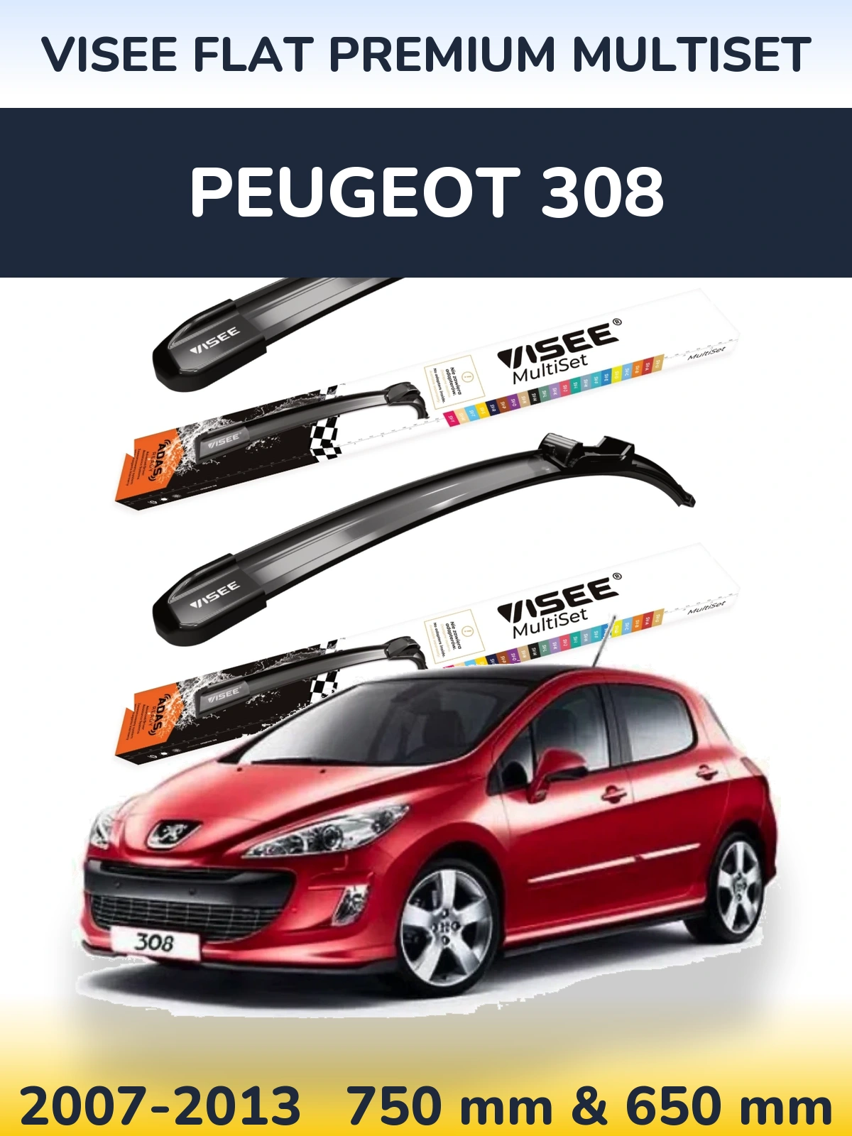 Komplet przednich wycieraczek VISEE FLAT PREMIUM MultiSet 750 & 650 mm do Peugeot 308 2007-2013