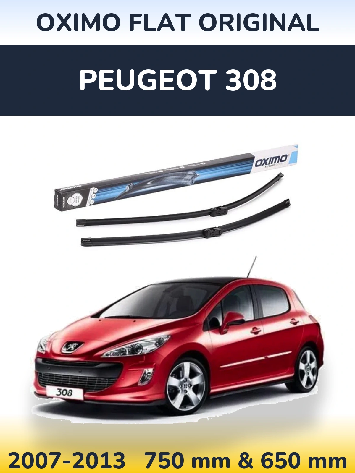 Комплект передніх щіток Oximo Flat Original 750 & 650 мм для Peugeot 308 2007-2013