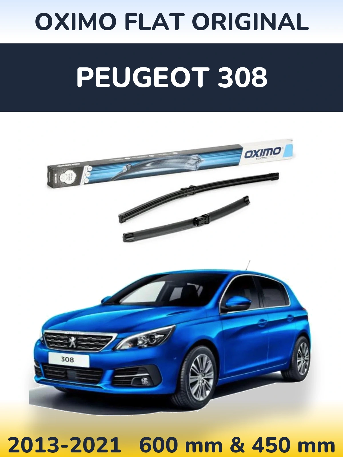Комплект передніх щіток Oximo Flat Original 600 & 450 мм для Peugeot 308 2013-2021