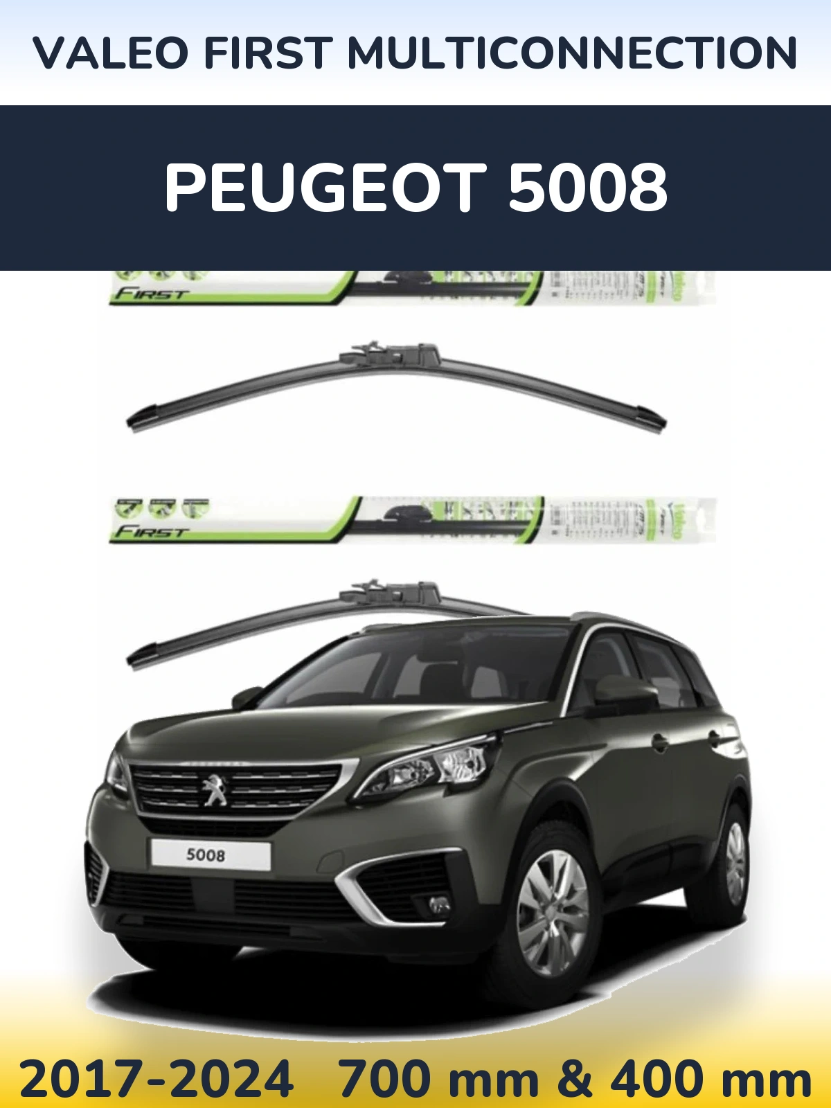 Front wiper blade set Valeo First MultiConnection 700 & 400 mm for Peugeot 5008 2017-2024