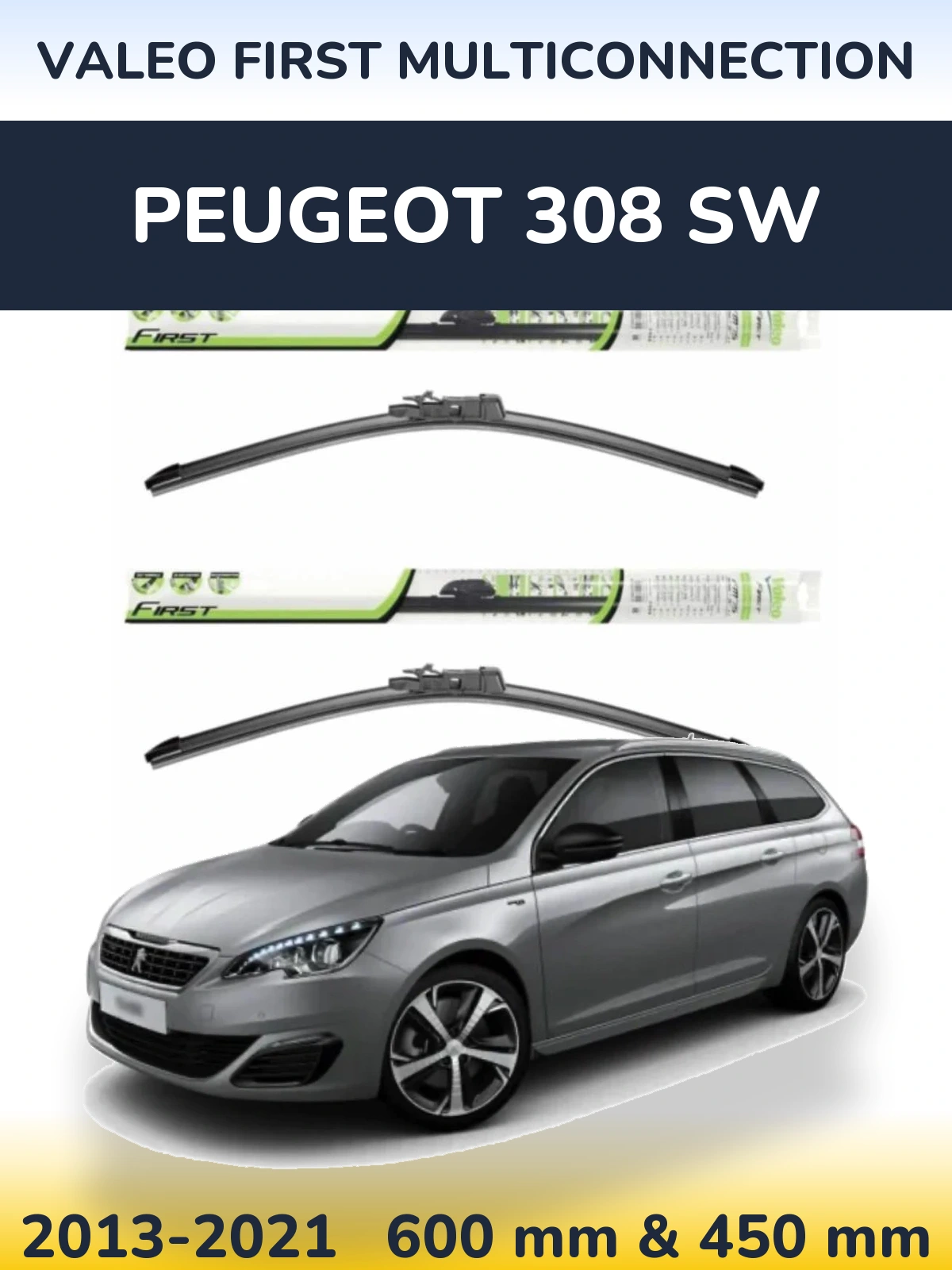 Front wiper blade set Valeo First MultiConnection 600 & 450 mm for Peugeot 308 SW 2013-2021
