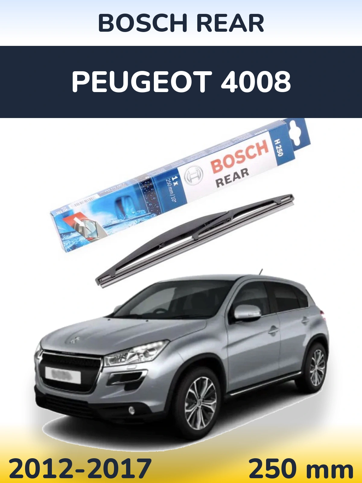 Rear wiper blade BOSCH Rear 250 mm for Peugeot 4008 2012-2017