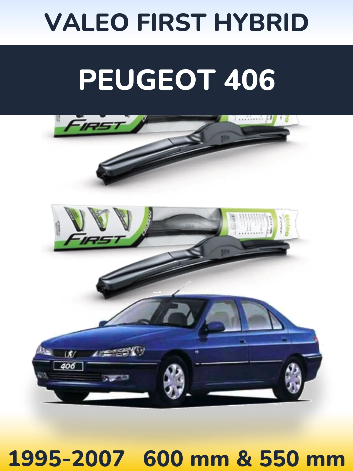 Комплект передніх щіток Valeo First Hybrid 600 & 550 мм для Peugeot 406 1995-2007