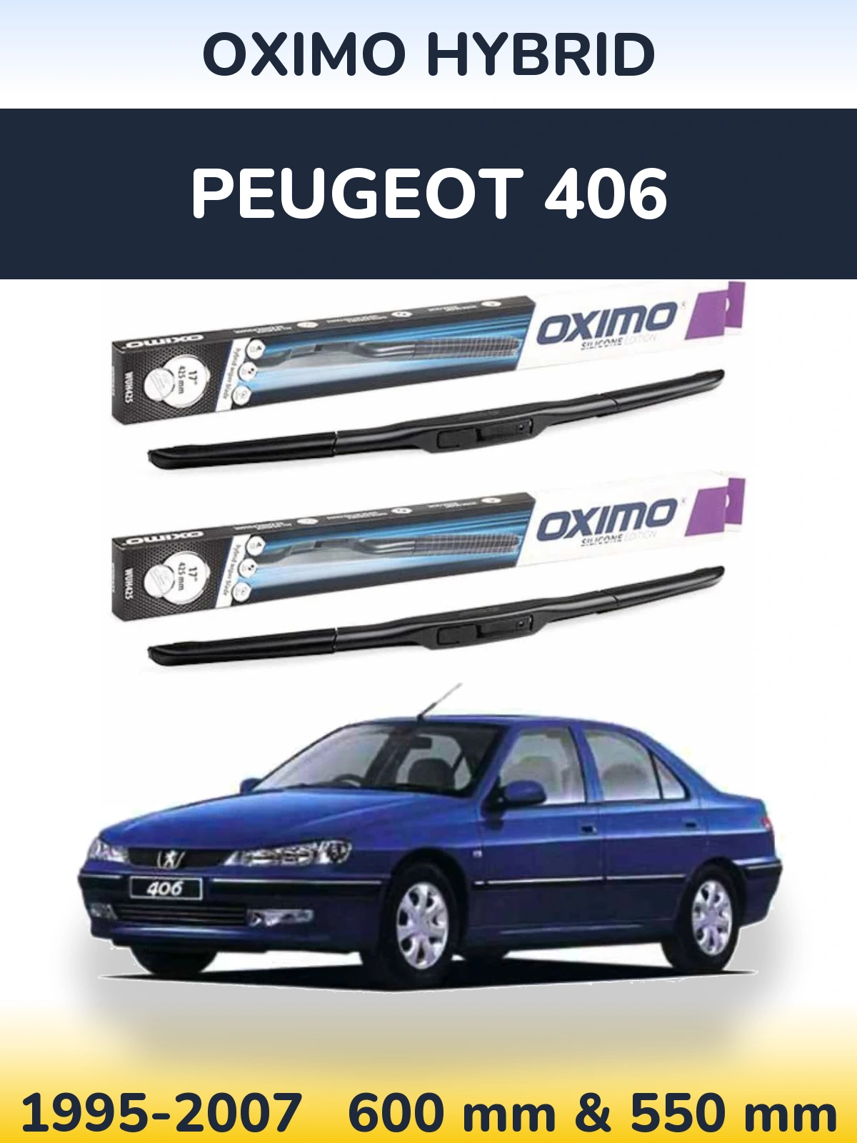 Комплект передніх щіток Oximo Hybrid 600 & 550 мм для Peugeot 406 1995-2007