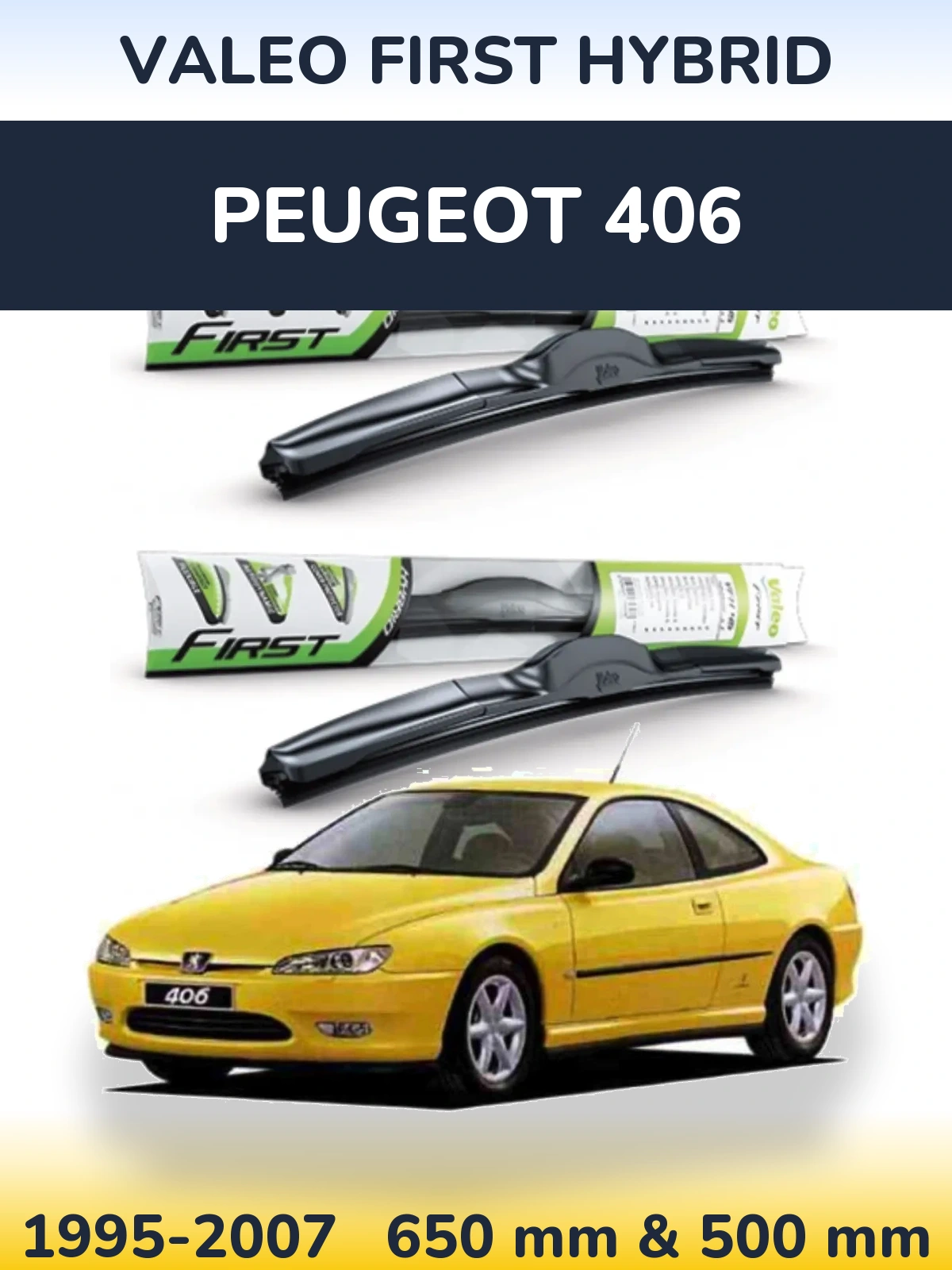 Komplet przednich wycieraczek Valeo First Hybrid 650 & 500 mm do Peugeot 406 1995-2007