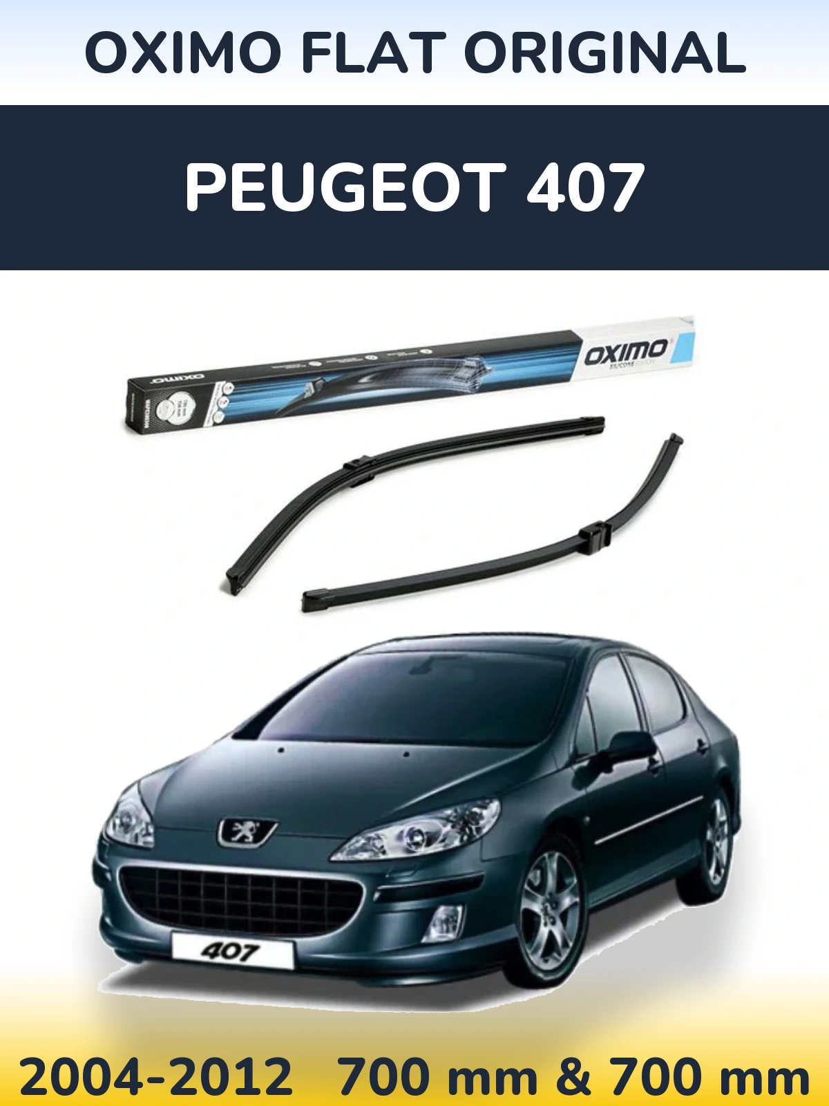 Front wiper blade set Oximo Flat Original 700 & 700 mm for Peugeot 407 2004-2012