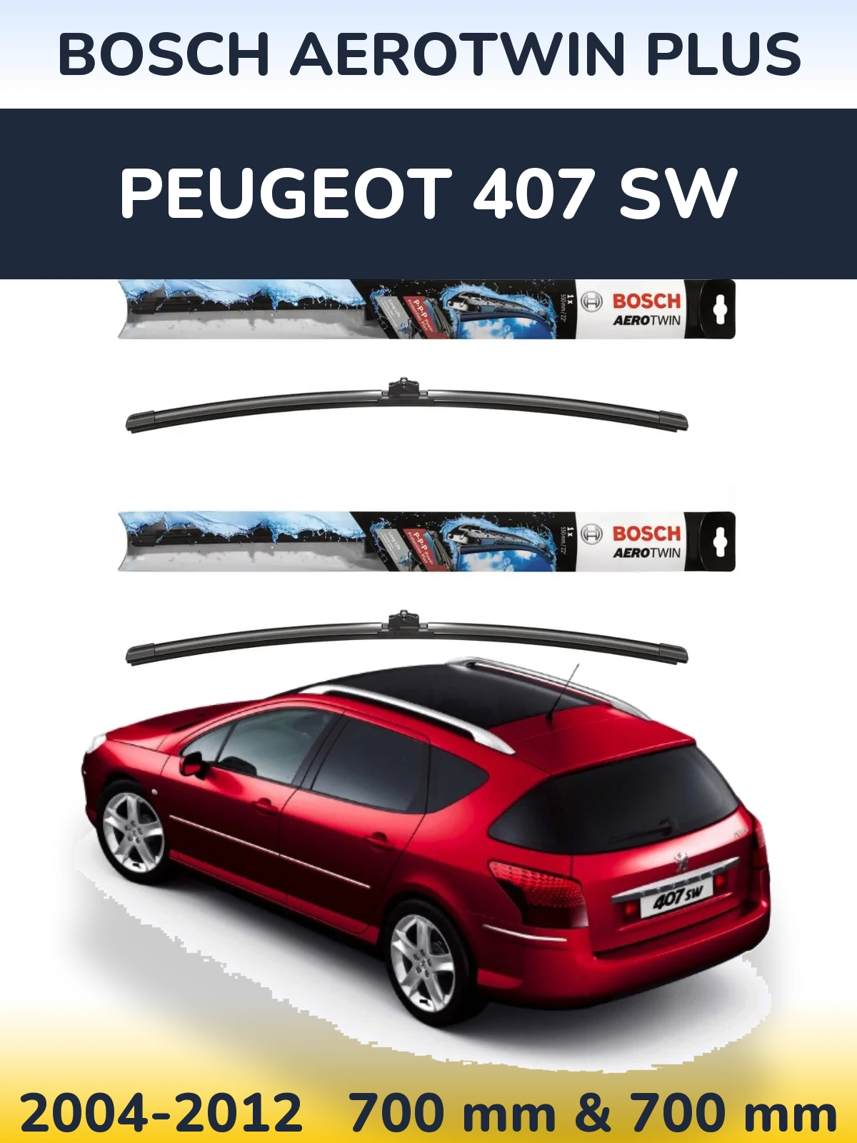 Комплект передних дворников BOSCH AeroTwin Plus 700 & 700 мм для Peugeot 407 SW 2004-2012