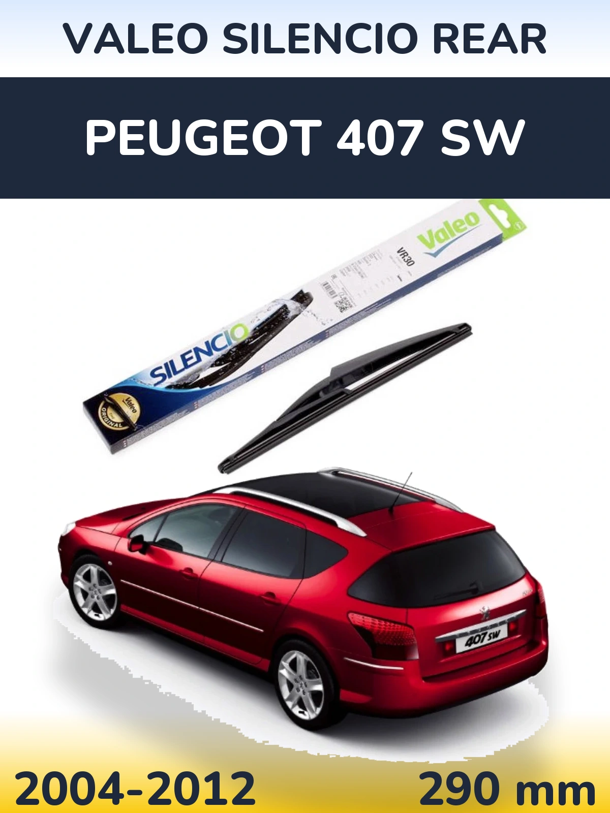 Rear wiper blade Valeo Silencio Rear 290 mm for Peugeot 407 SW 2004-2012