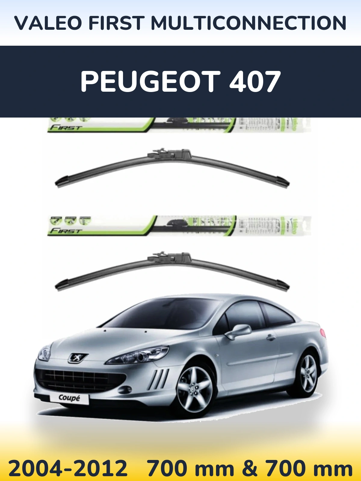 Комплект передних дворников Valeo First MultiConnection 700 & 700 мм для Peugeot 407 2004-2012