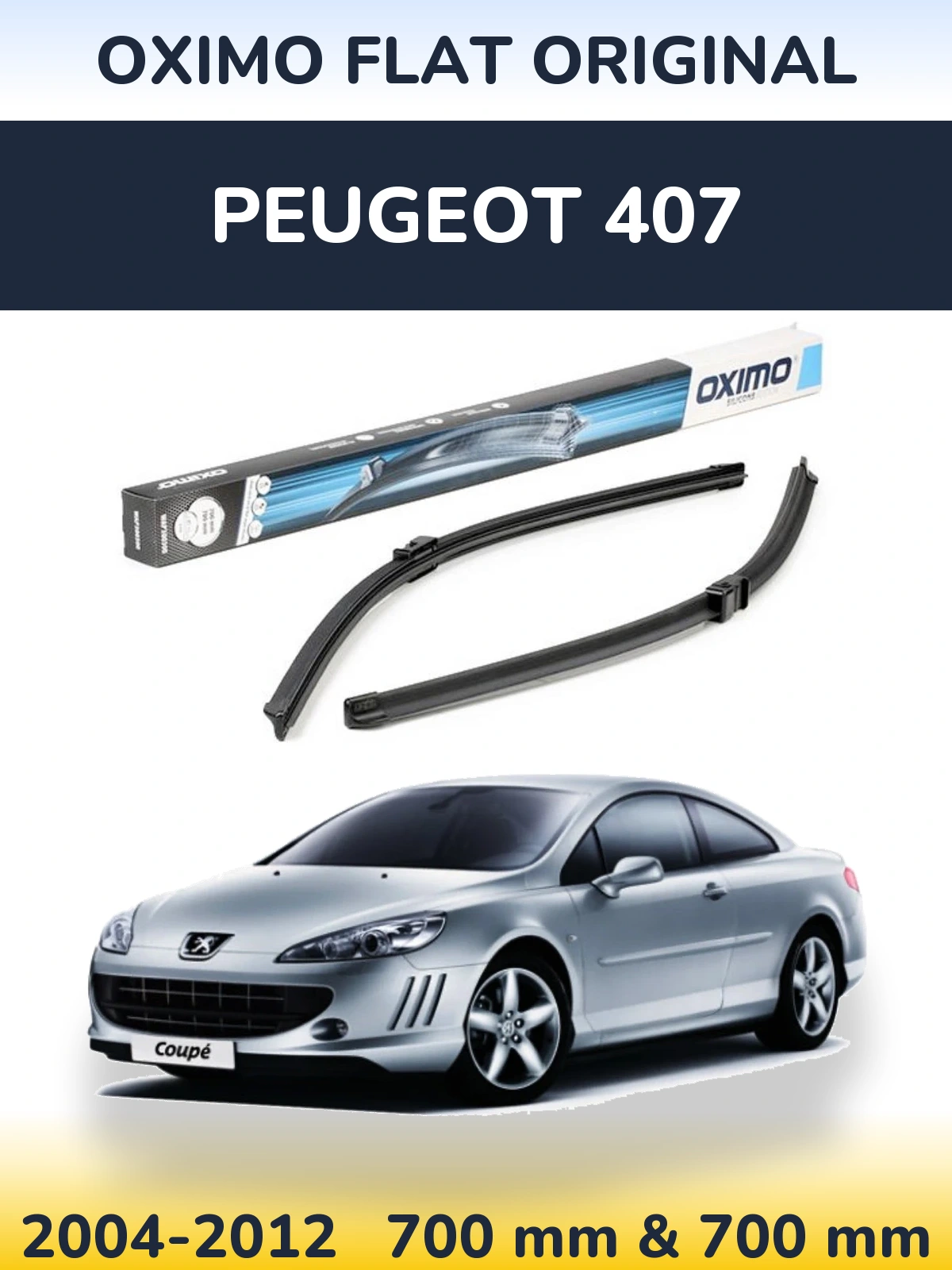 Front wiper blade set Oximo Flat Original 700 & 700 mm for Peugeot 407 2004-2012