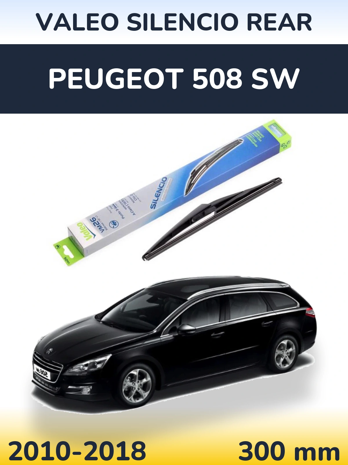 Задний дворник Valeo Silencio Rear 300 мм для Peugeot 508 SW 2010-2018