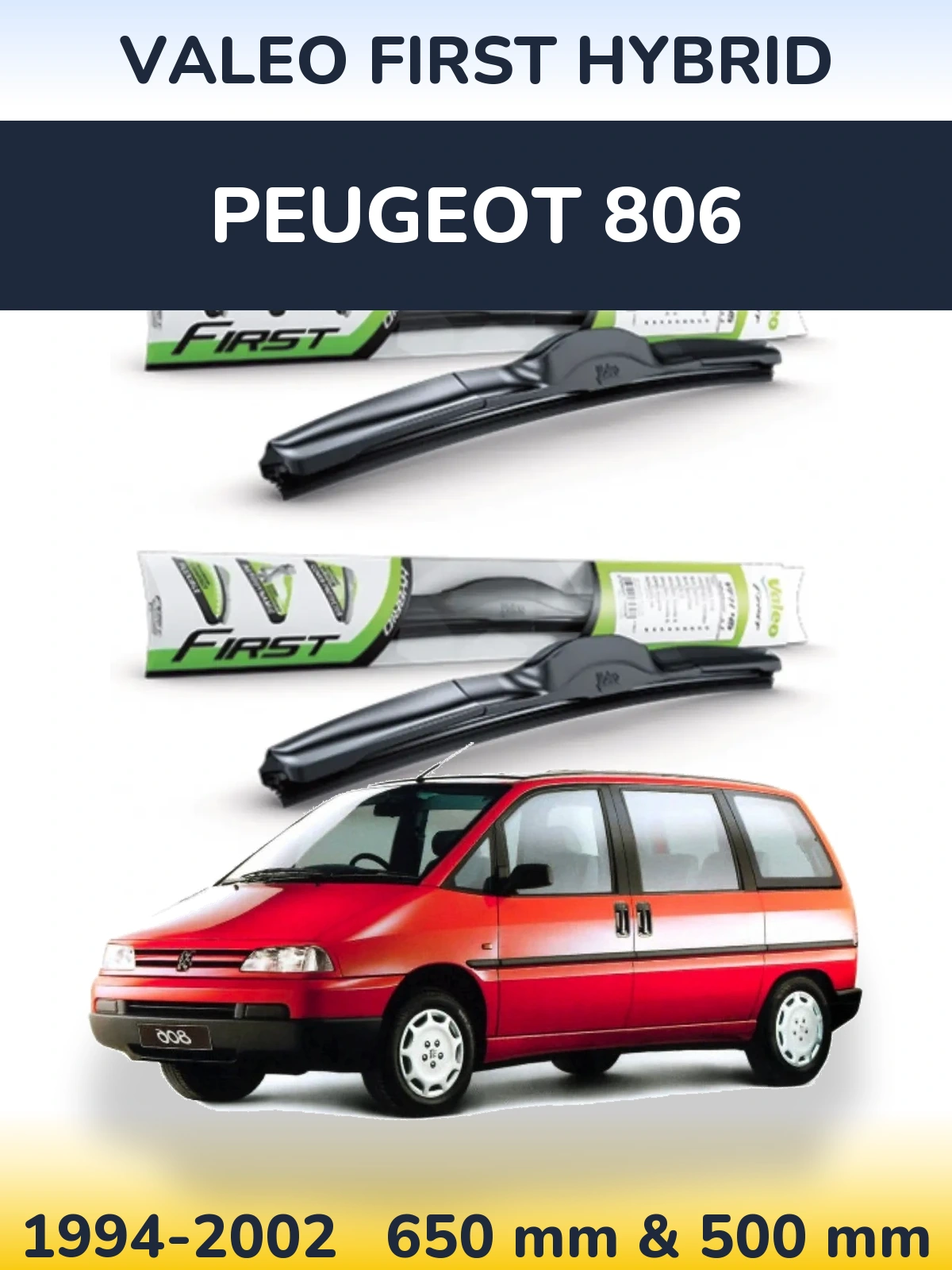 Комплект передних дворников Valeo First Hybrid 650 & 500 мм для Peugeot 806 1994-2002