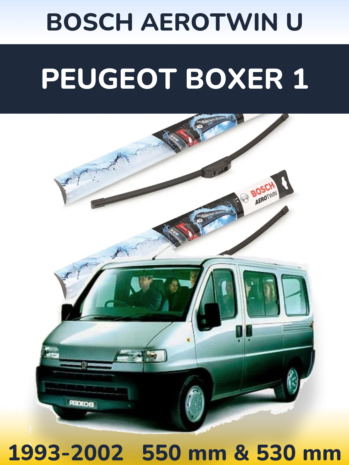 Front wiper blade set BOSCH AeroTwin U 550 & 530 mm for Peugeot Boxer 1 1993-2002