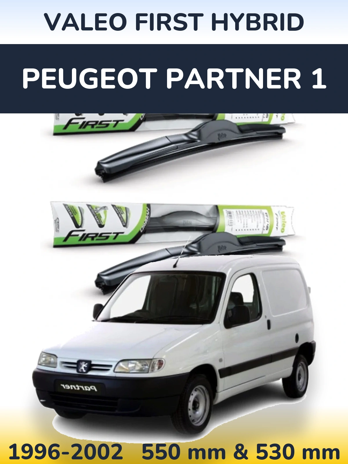 Komplet przednich wycieraczek Valeo First Hybrid 550 & 530 mm do Peugeot Partner 1 1996-2002