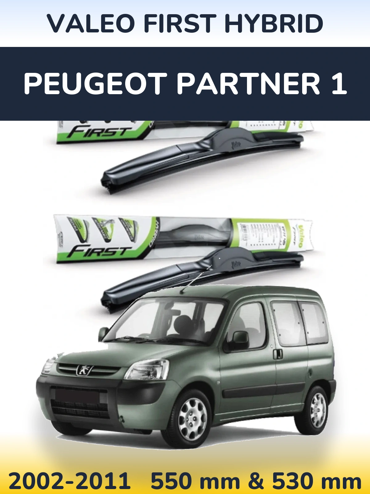 Front wiper blade set Valeo First Hybrid 550 & 530 mm for Peugeot Partner 1 2002-2011