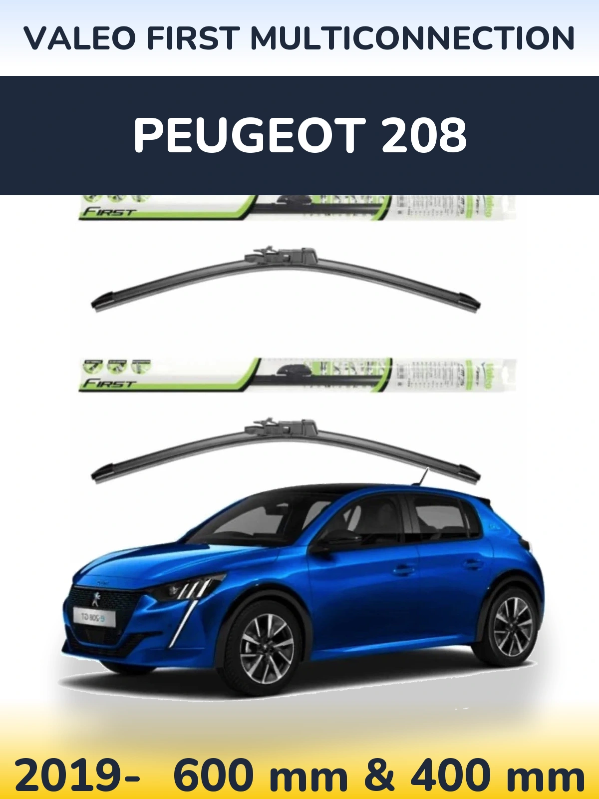 Комплект передніх щіток Valeo First MultiConnection 600 & 400 мм для Peugeot 208 2019-2026
