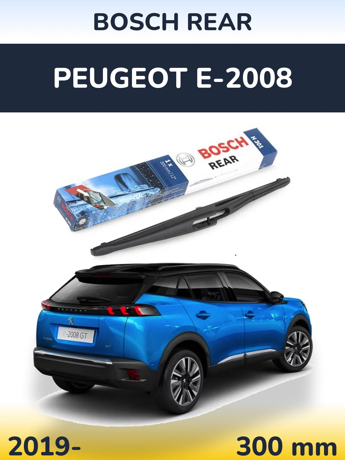 Rear wiper blade BOSCH Rear 300 mm for Peugeot e-2008 2019-2026