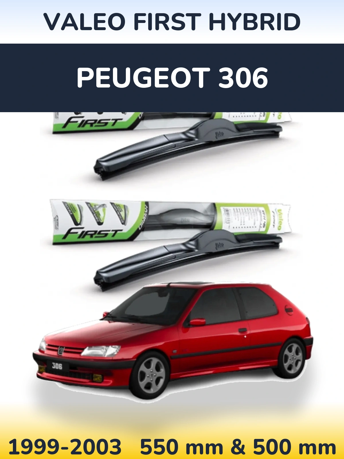 Комплект передних дворников Valeo First Hybrid 550 & 500 мм для Peugeot 306 1999-2003