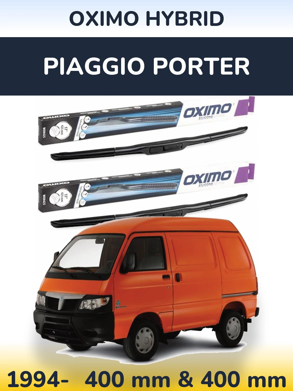 Front wiper blade set Oximo Hybrid 400 & 400 mm for Piaggio Porter 1994-2026