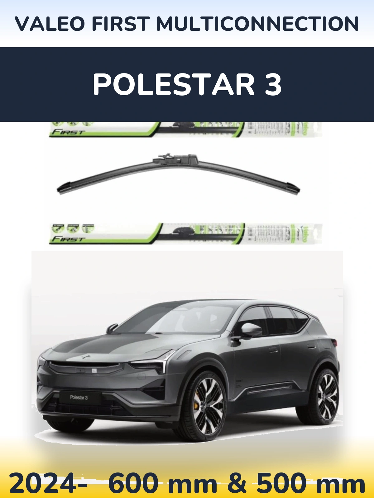 Комплект передних дворников Valeo First MultiConnection 600 & 500 мм для Polestar 3 2024-2026